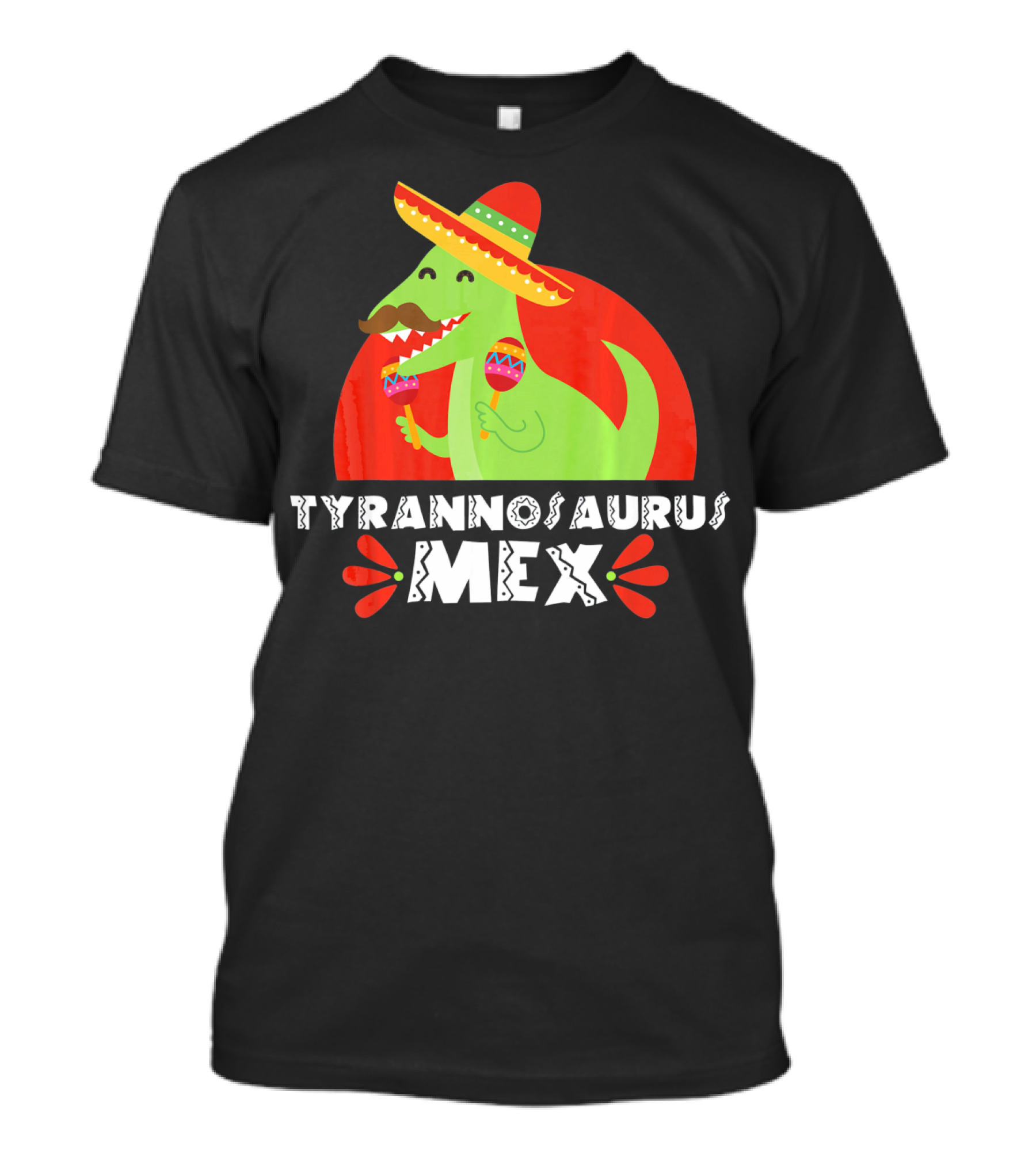 Tyrannosaurus Mex Funny Mexican Sombrero Maracas Cinco De T-Shirt