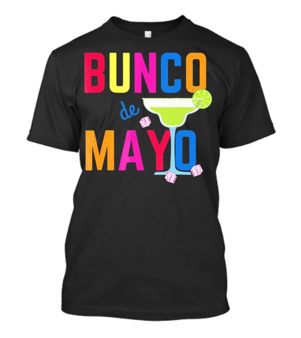 Bunco De Mayo Margarita Dice Colorful T-Shirt