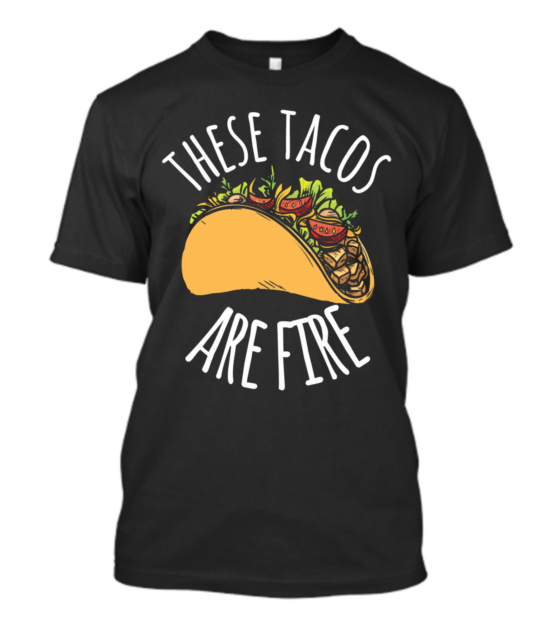 THESE TACOS ARE FIRE Cinco De Mayo Celebration Taco T-Shirt