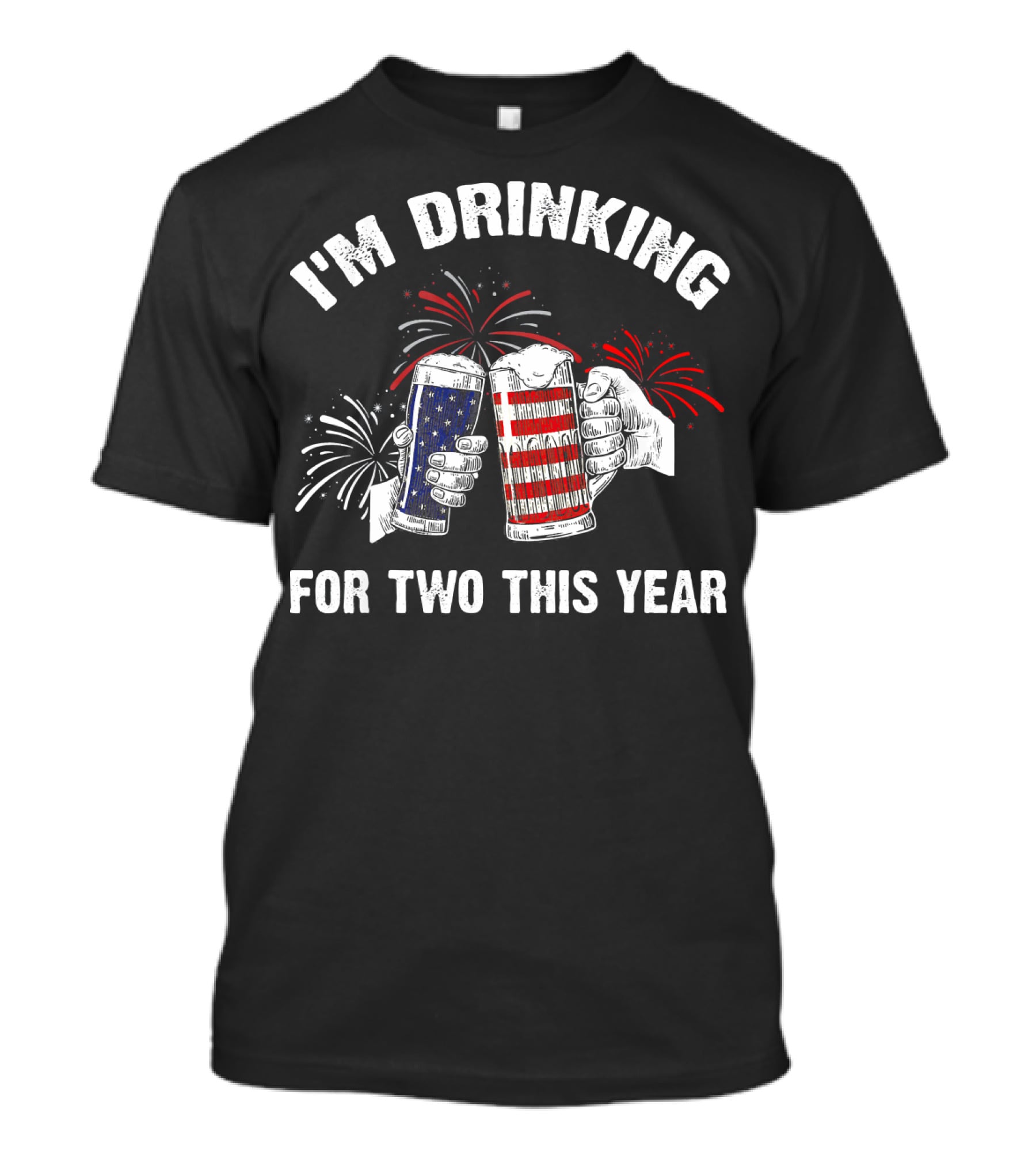 I'm Drinking For Two This Year Fireworks USA Flag Mugs T-Shirt