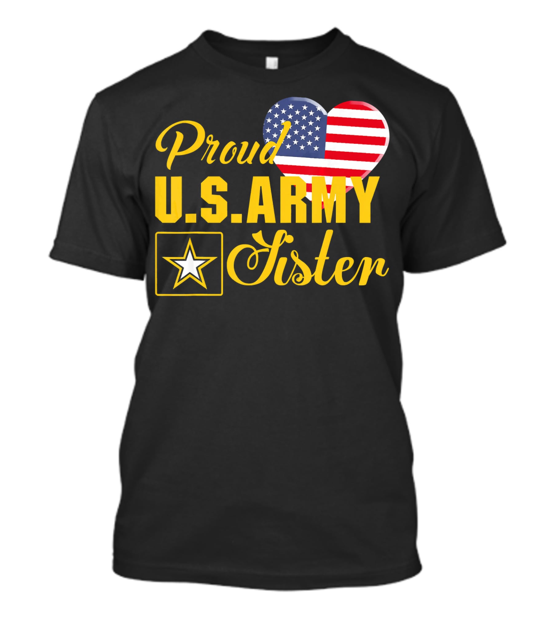 Proud U.S. Army Sister Patriotic Heart American Flag Star T-Shirt