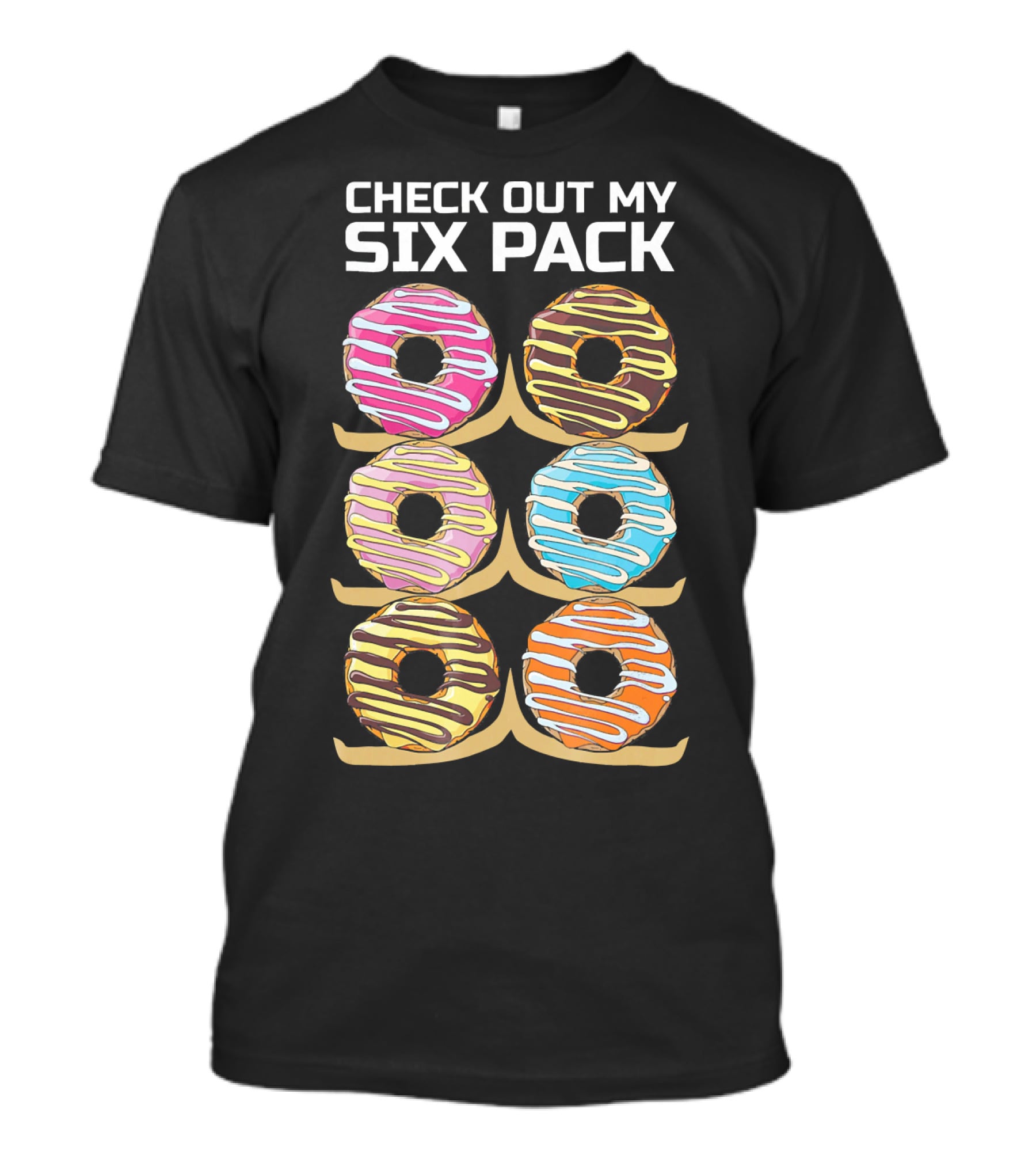 Check Out My Six Pack Donut Humor T-Shirt