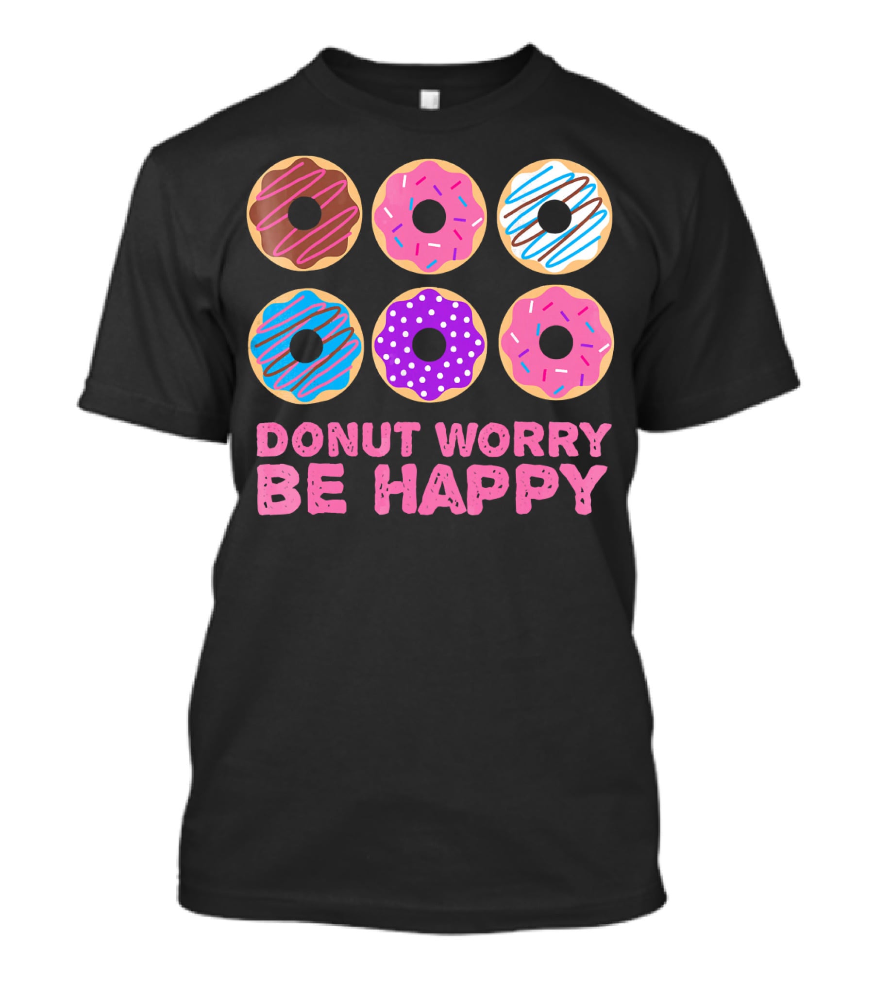 Punny Donut Worry Be Happy Donuts With Sprinkles And Frosting T-Shirt