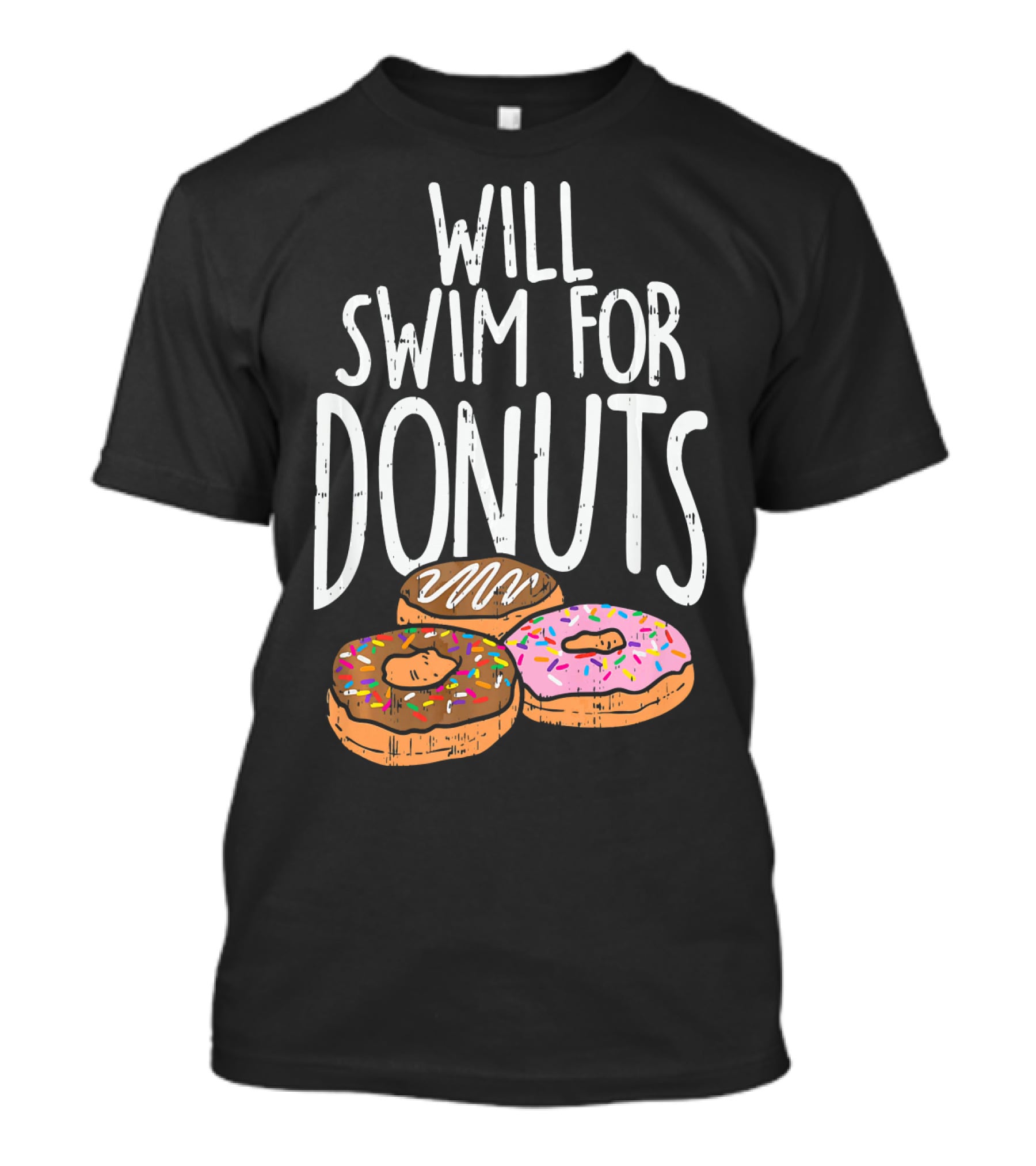 Will Swim For Donuts I Funny Swim Donut Lover's Humorous Motivation T-Shirt
