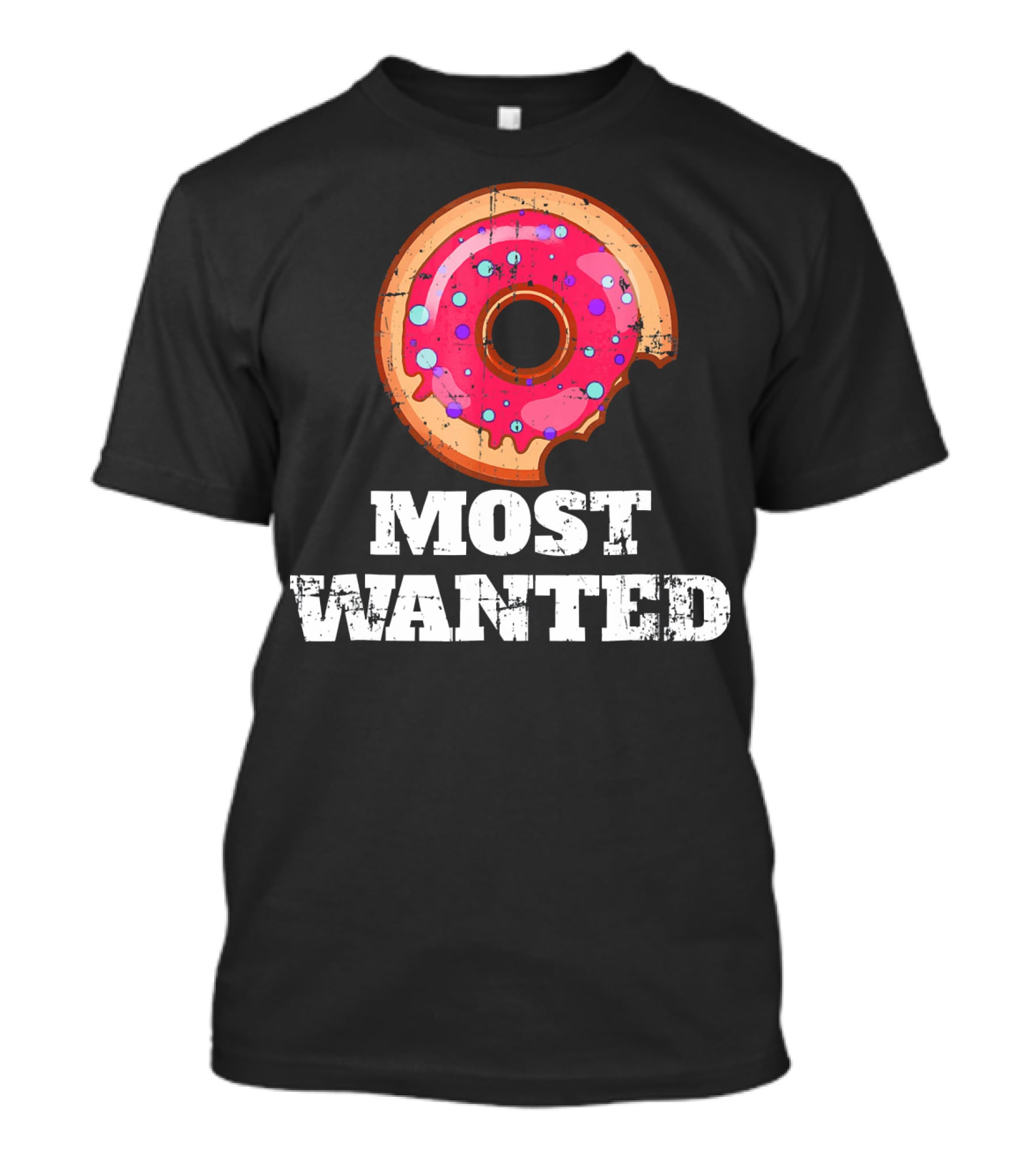 Most Wanted Donut Pink Frosting Humor T-Shirt