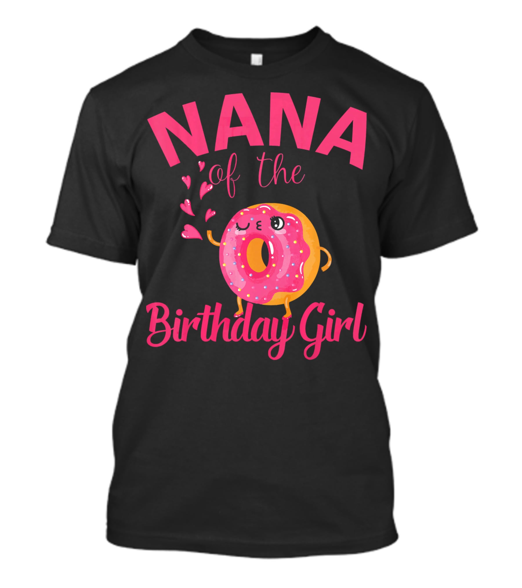 NANA Of The Birthday Girl Donut NANA T-Shirt