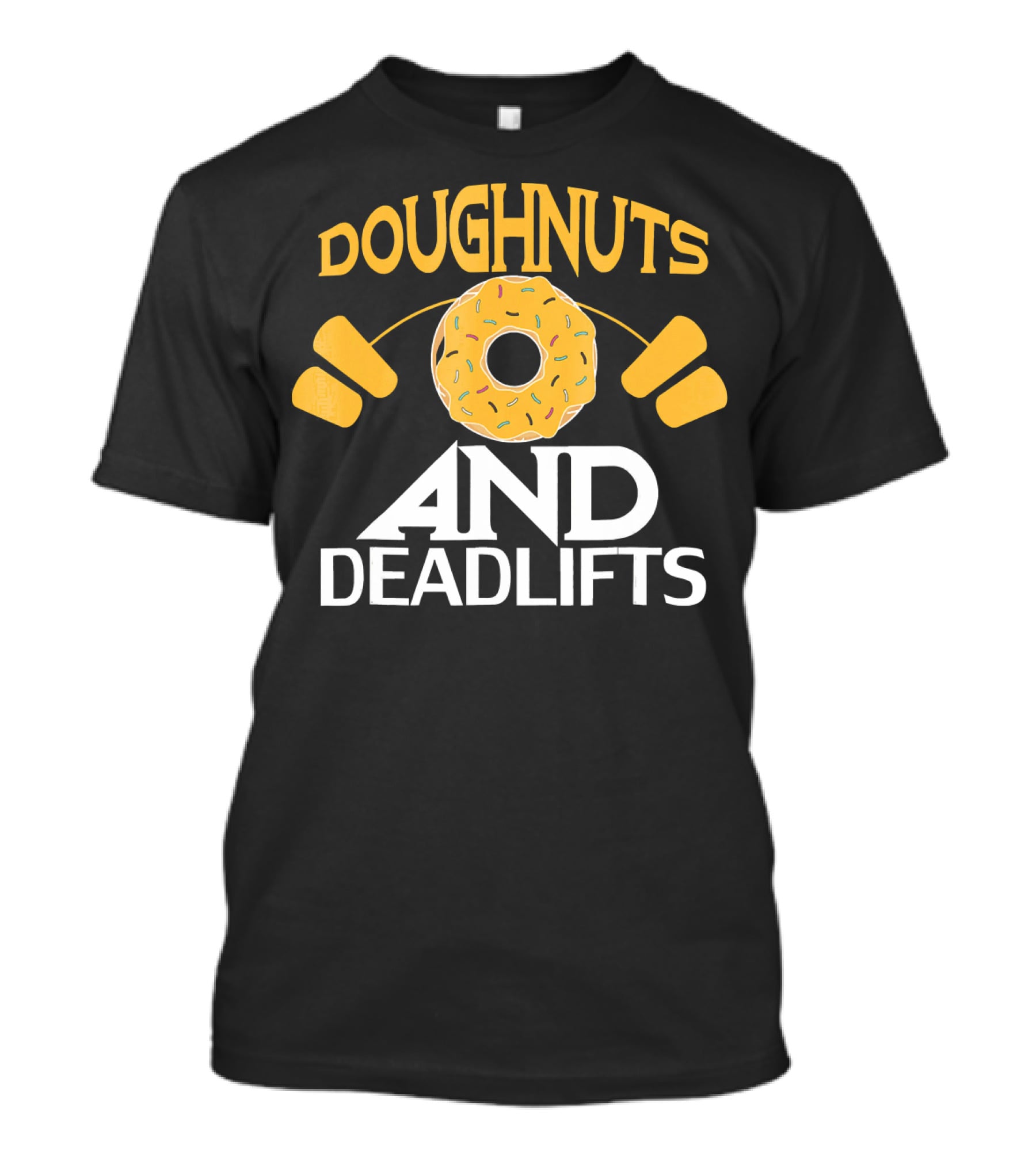 Doughnuts And Deadlifts Funny Donut Barbell Workout Dou T-Shirt