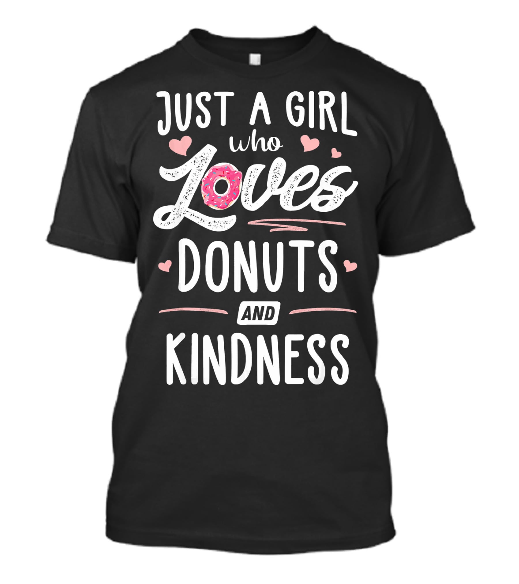 Just A Girl Who Loves Donuts And Kindness Hearts T-Shirt