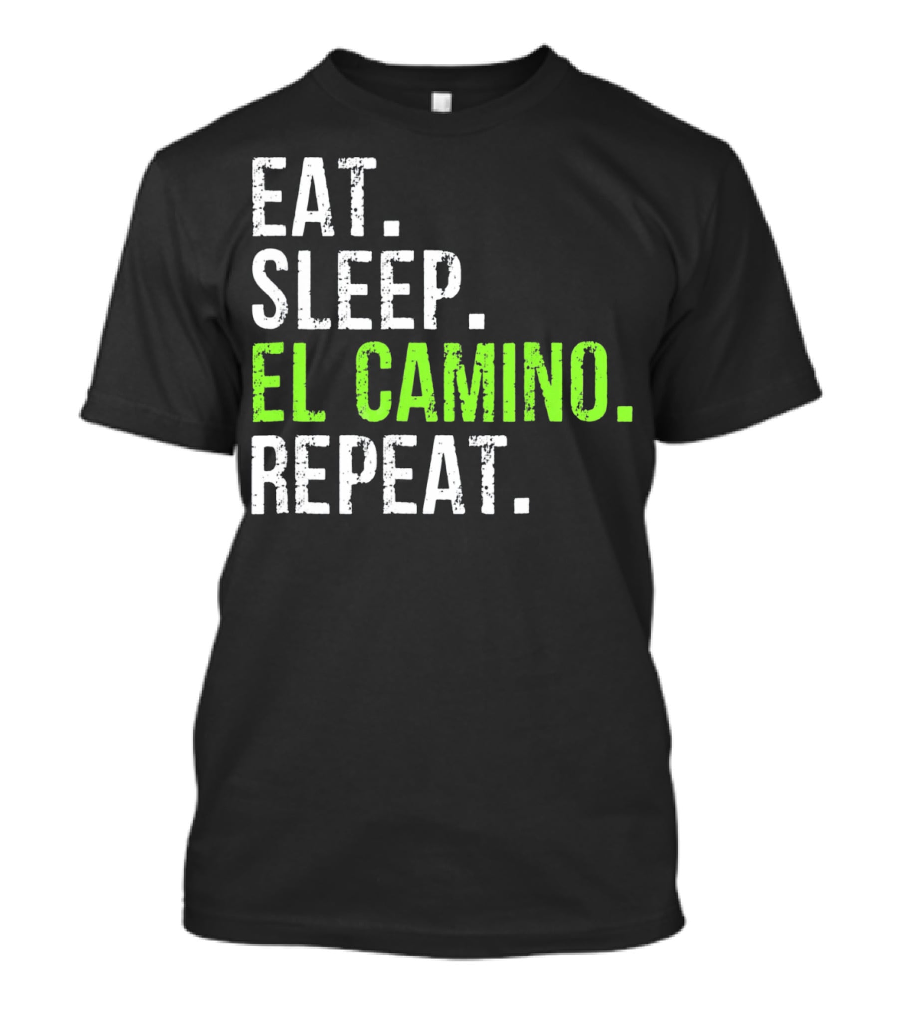 Eat Sleep El Camino Repeat Essentials T-Shirt