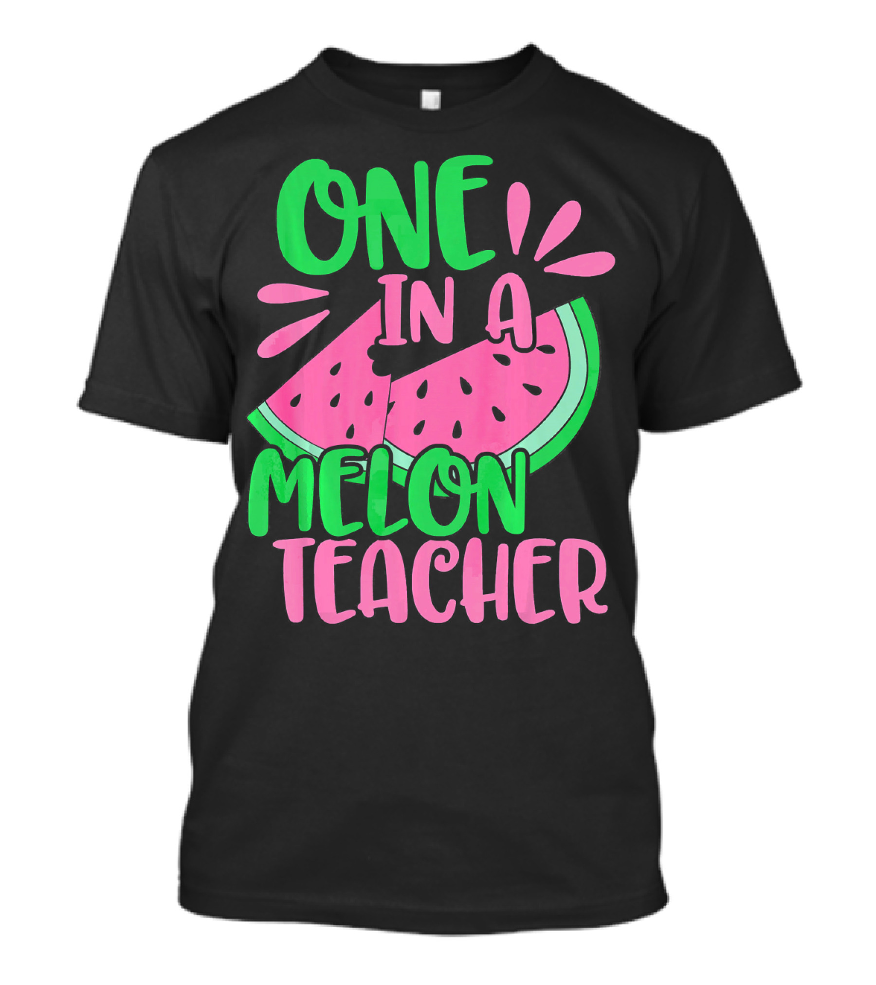 One In A Melon Teacher Cute Watermelon T-Shirt