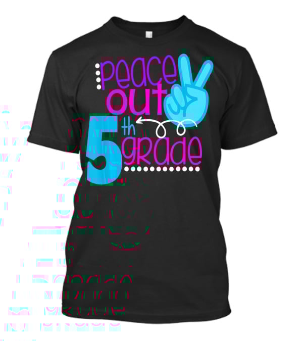 Peace Out 5th Grade First Day Of School T-Shirt
