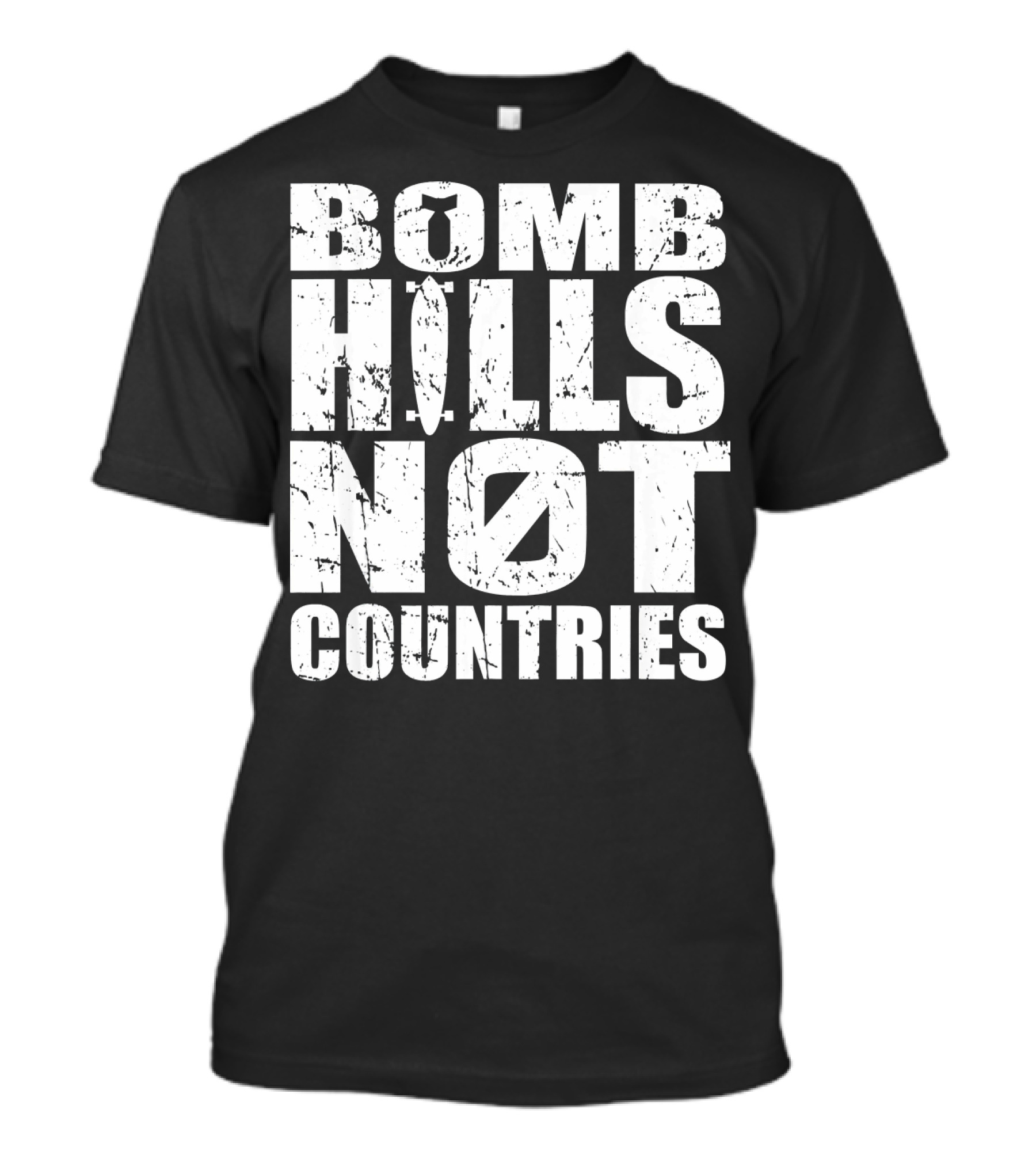Bomb Hills Not Countries Longboarding Peace T-Shirt