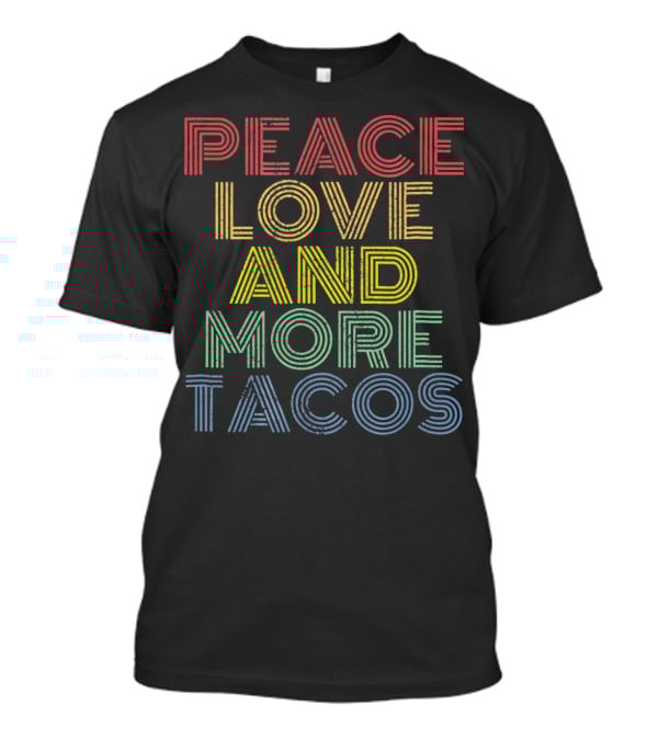 Peace Love And More Tacos Retro Striped Rainbow T-Shirt