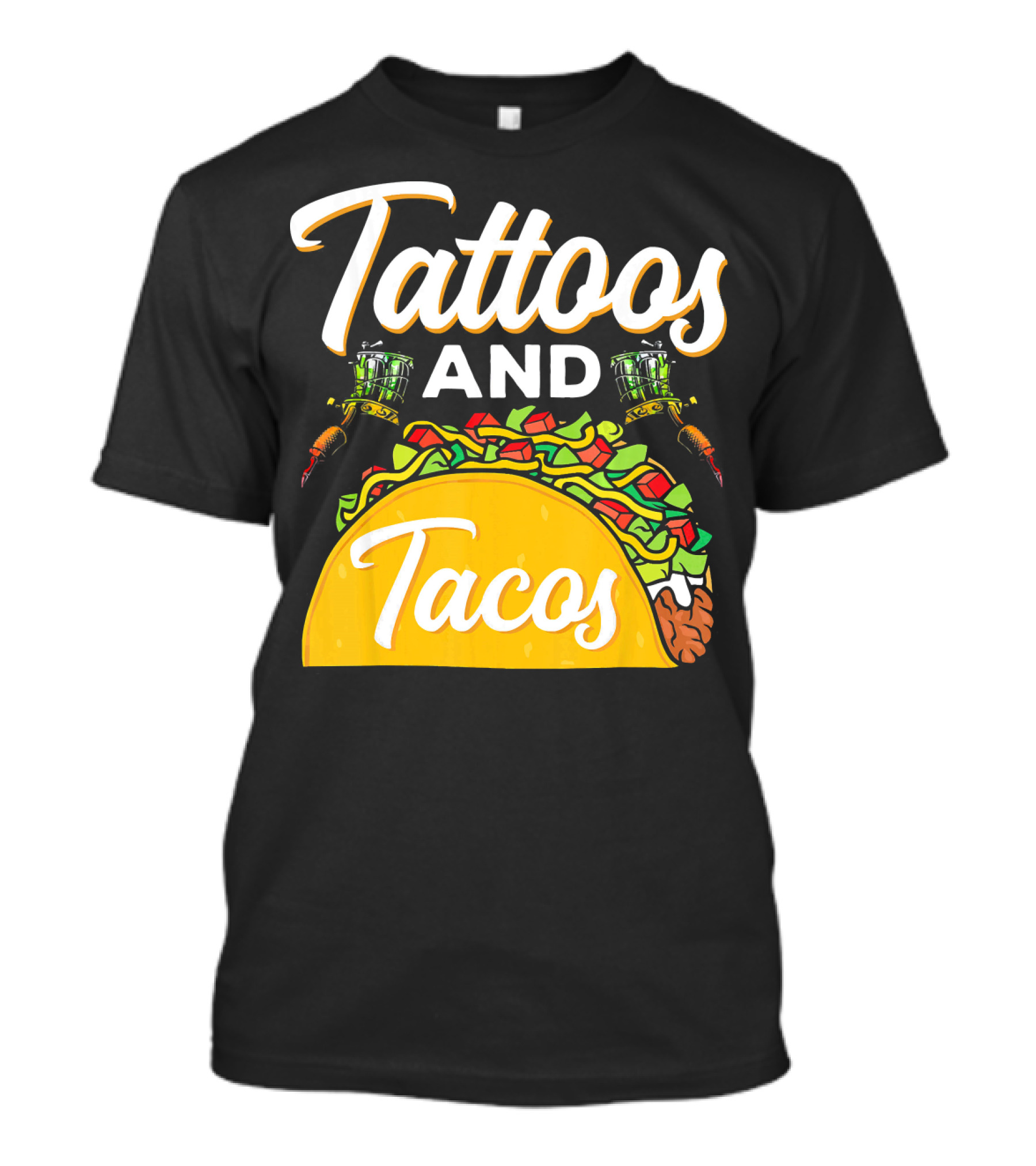 Tattoos And Tacos Ink And Mexican Cuisine Fusion T-Shirt