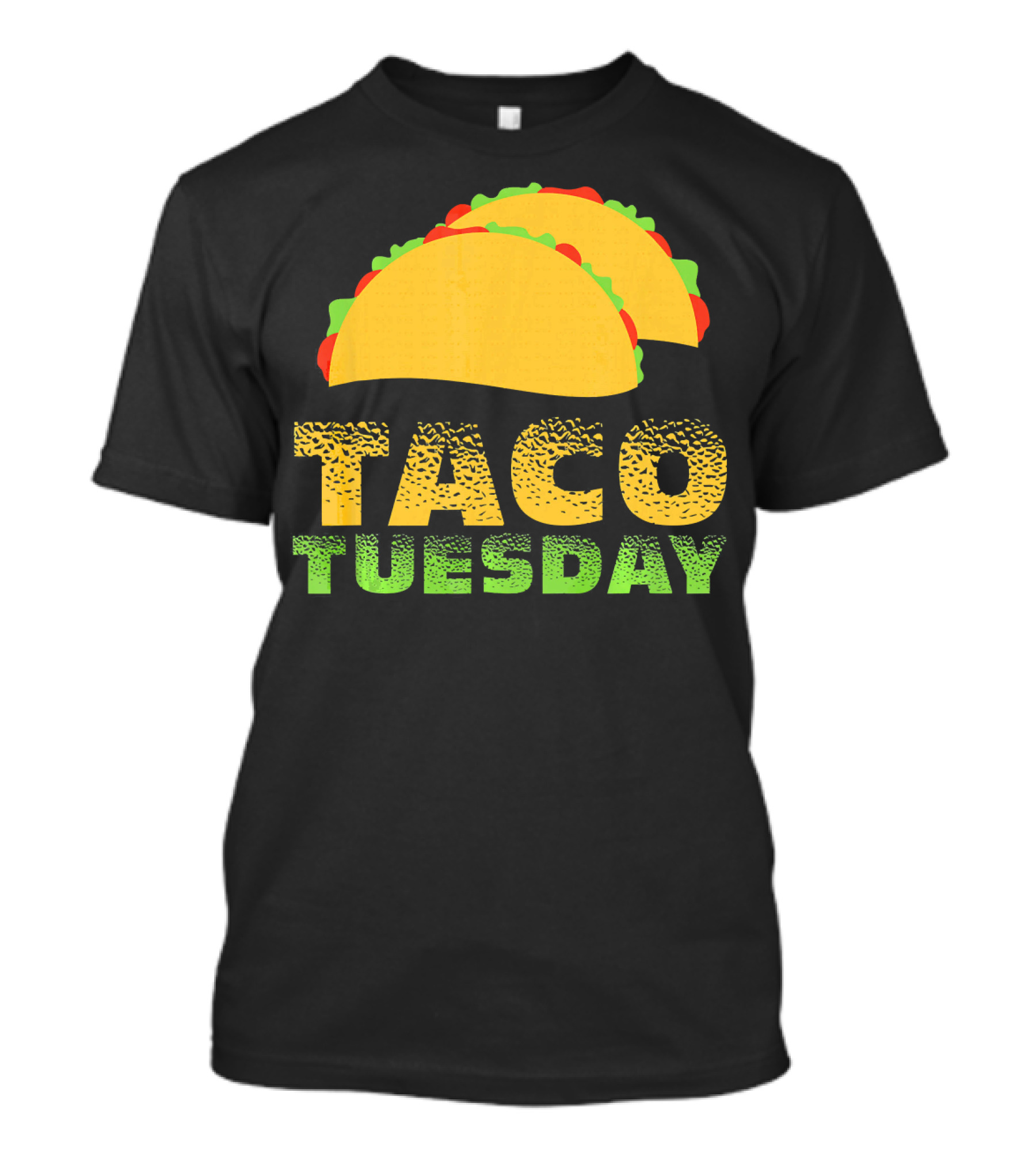 Taco Tuesday Every Juan Love Tacos T-Shirt