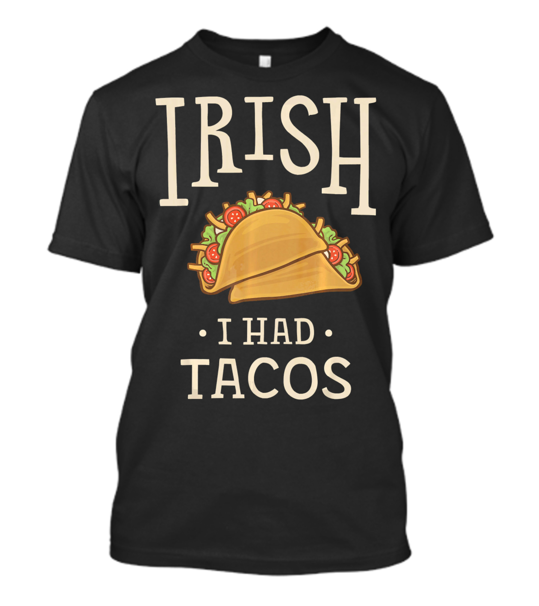 Irish I Had Tacos St Patricks Day Funny T-Shirt