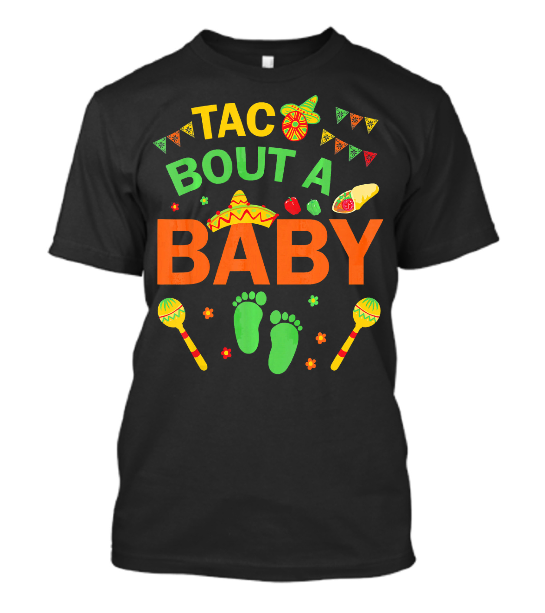 Taco Bout A Baby Fiesta Sombrero And Maracas Pregnancy Announcement T-Shirt
