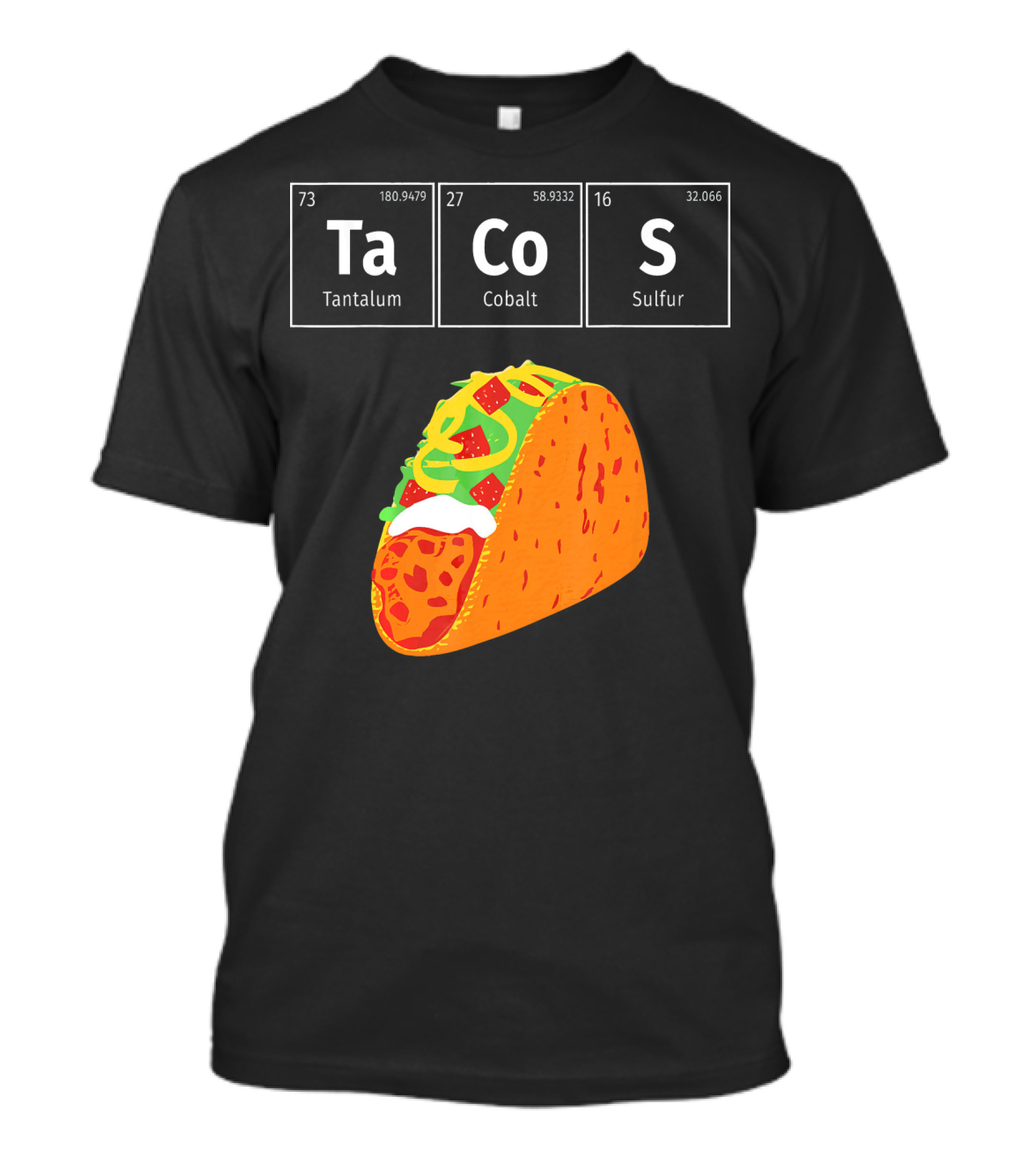 Tantalum Cobalt Sulfur Mexican Tacos Elements T-Shirt