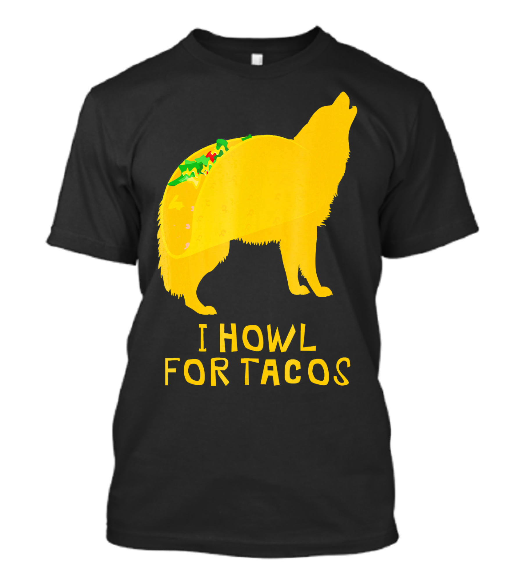 I Howl For Tacos Funny Taco Tuesday T-Shirt