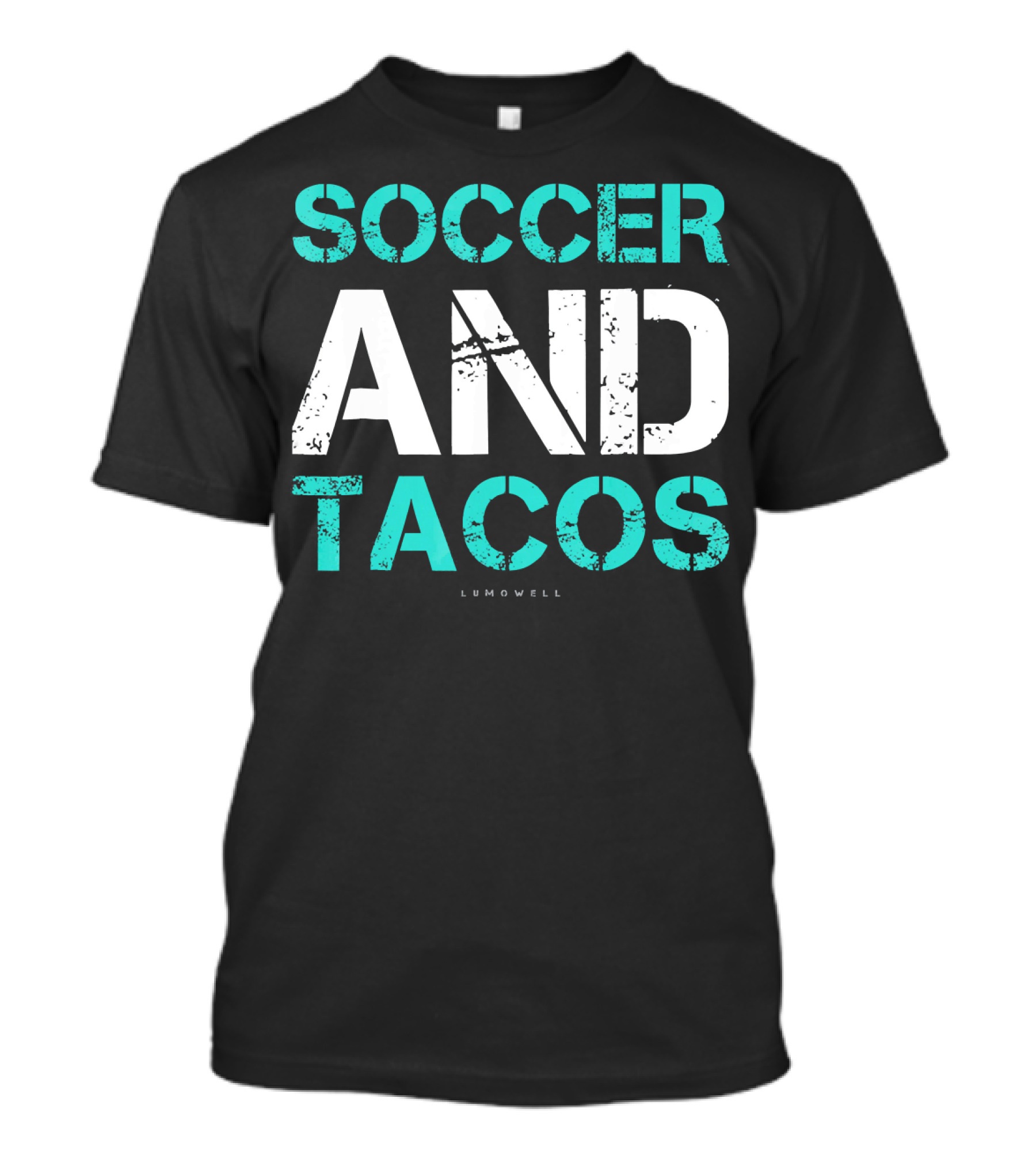 Soccer And Tacos Lumowell Funny Soc T-Shirt