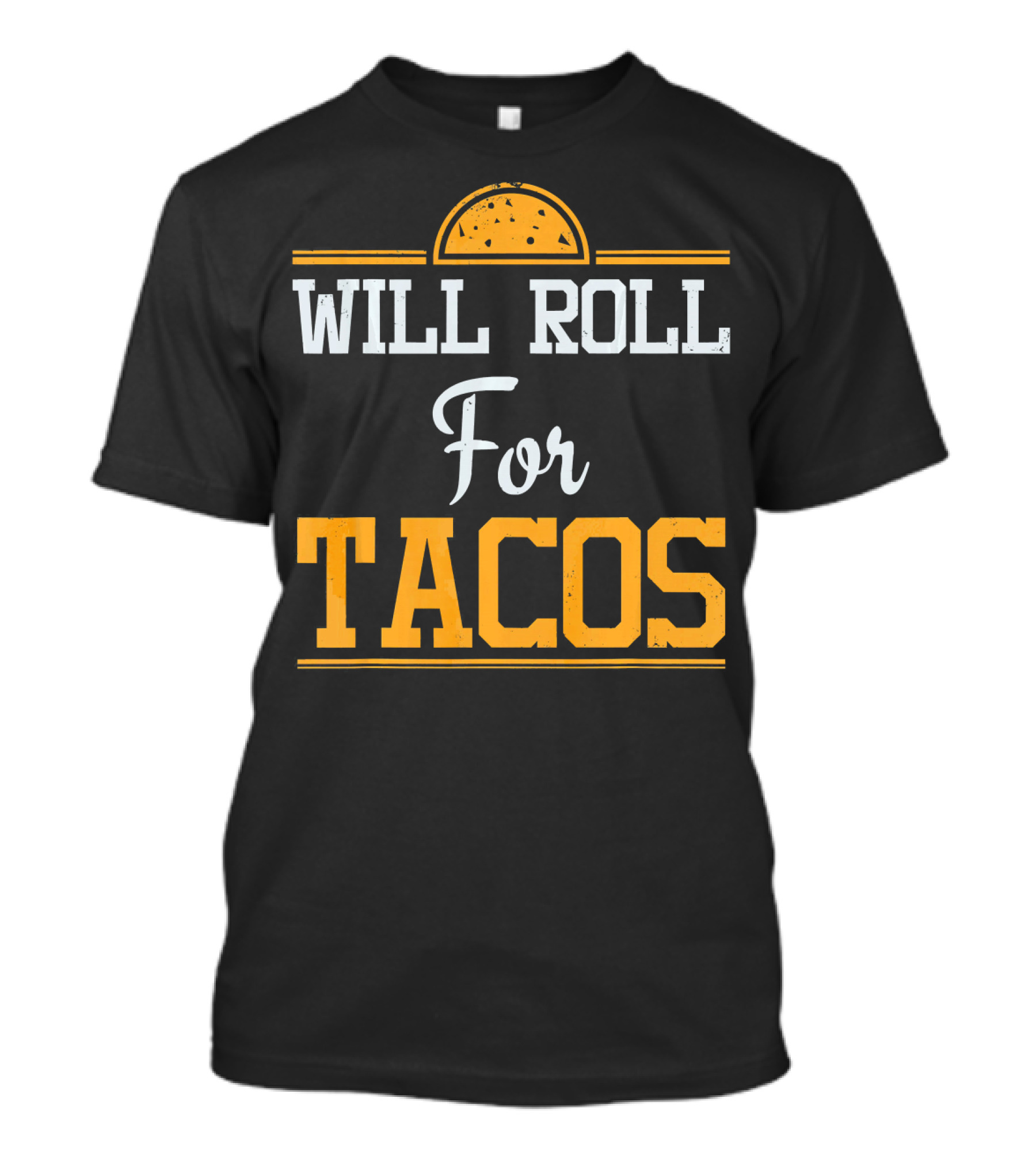 Will Roll For Tacos Funny Brazilian Jiujitsu Mexican Food Humor T-Shirt
