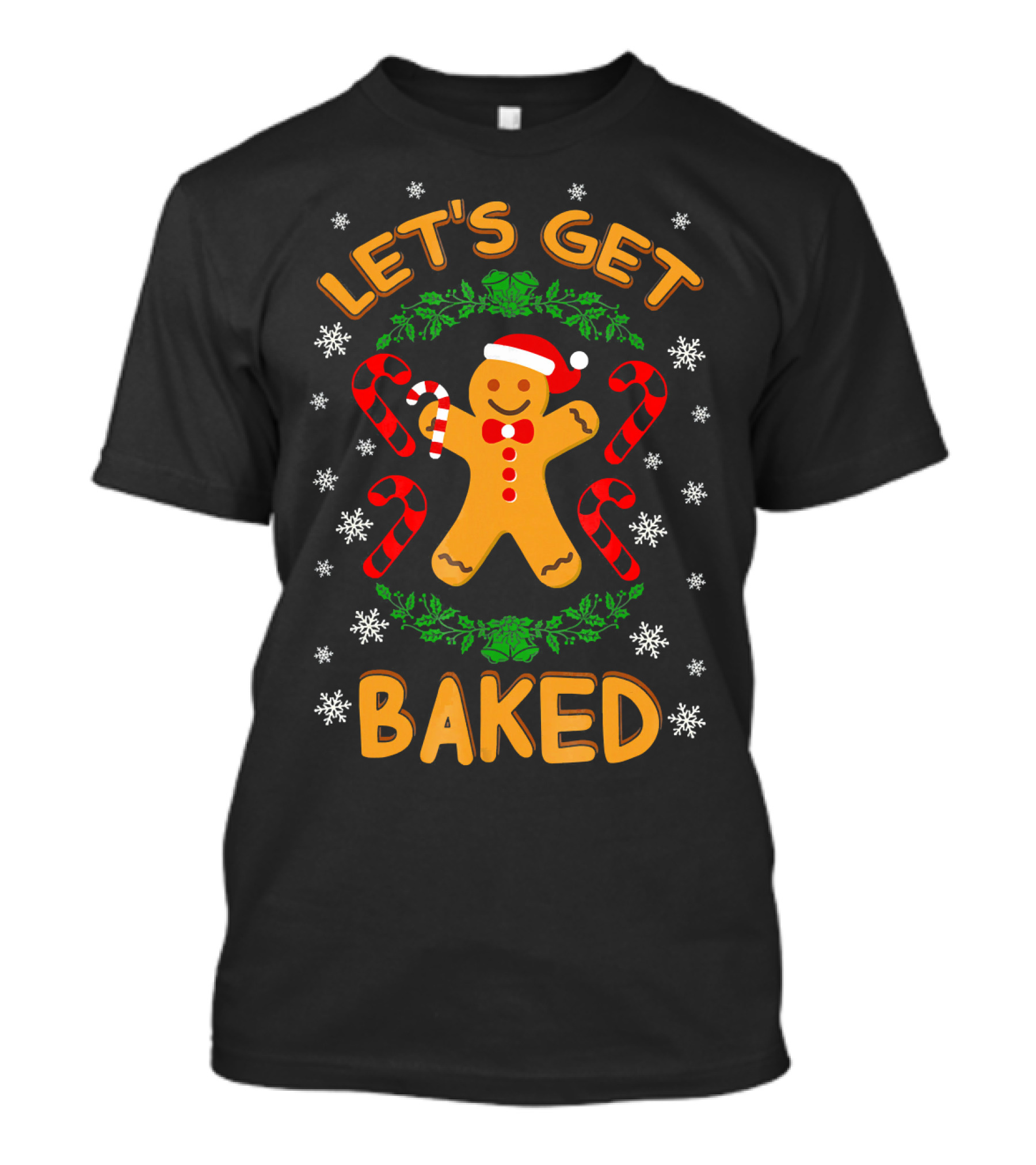 Let's Get Baked Gingerbread Christmas Cookies Candy Cane Snowflakes T-Shirt