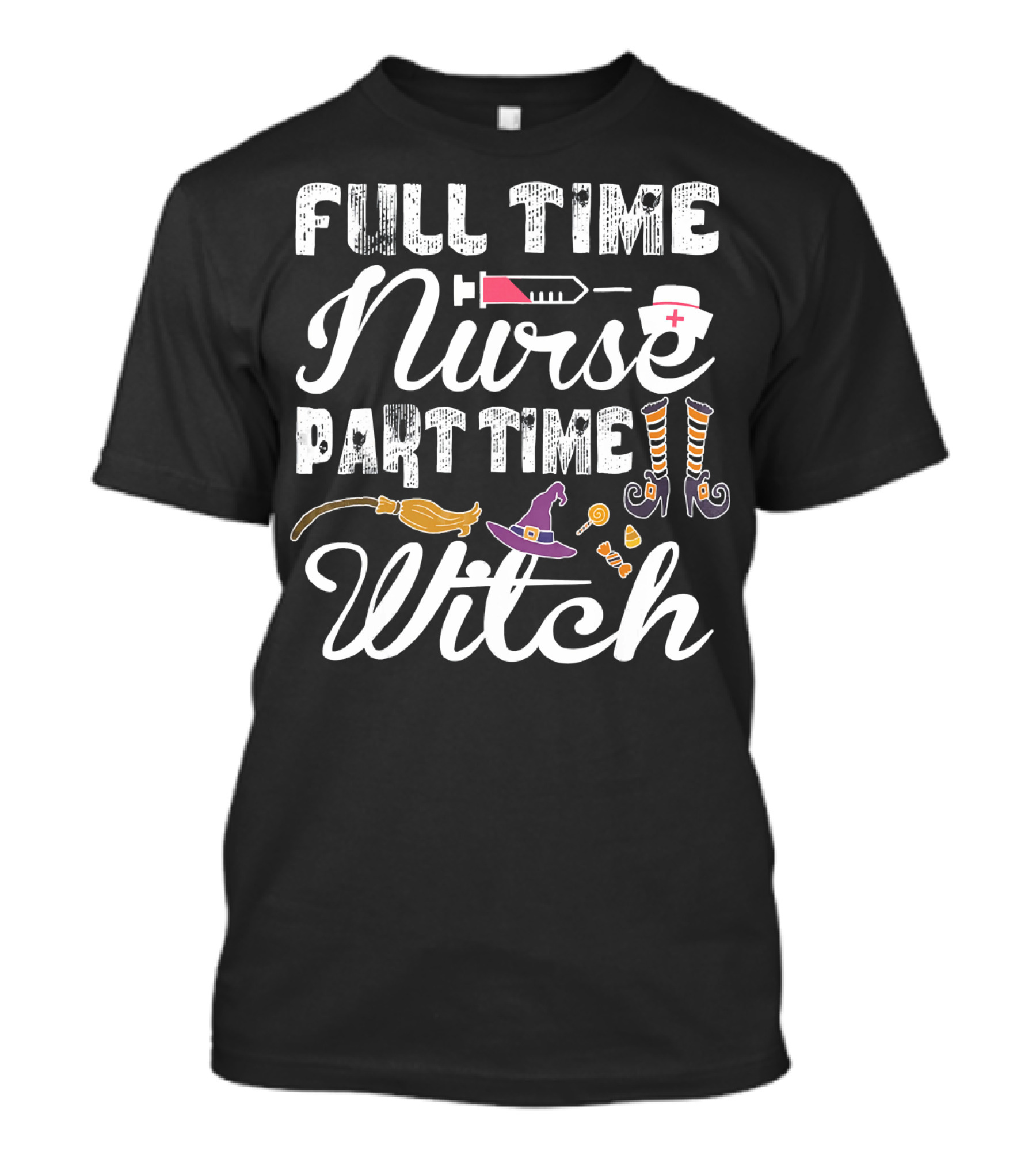 Full Time Nurse Part Time Witch T-Shirt
