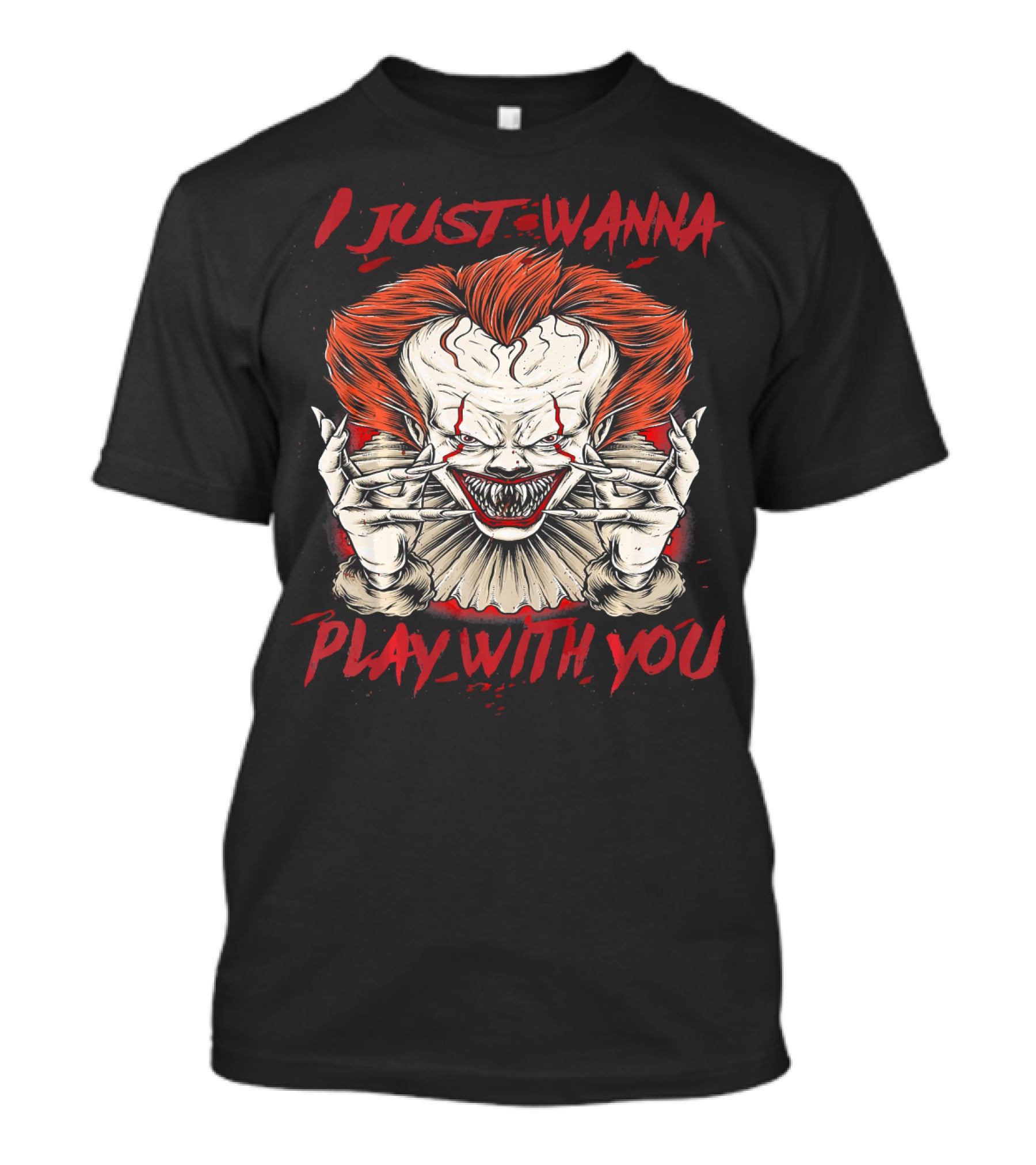 I Just Wanna Play With You Terrifying Scary Halloween Evil Clown T-Shirt