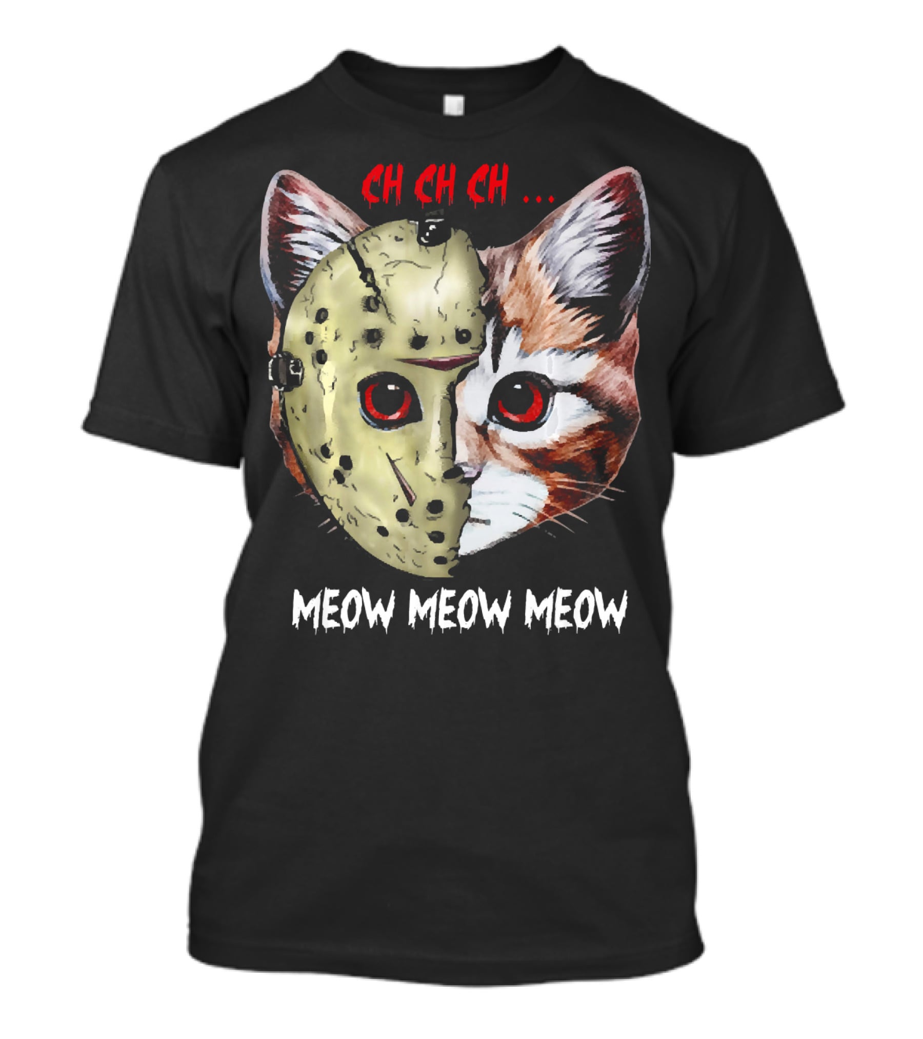 Ch Ch Ch Meow Meow Meow Jason Mask Cat Hybrid T-Shirt