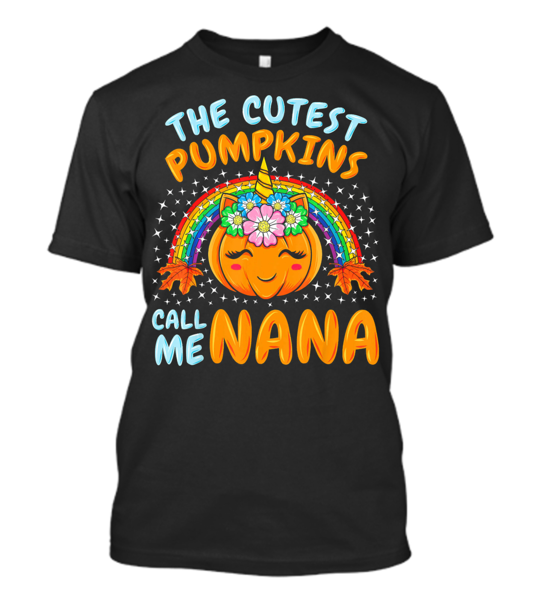 The Cutest Pumpkins Call Me Nana Pumpkin Unicorn Rainbow T-Shirt
