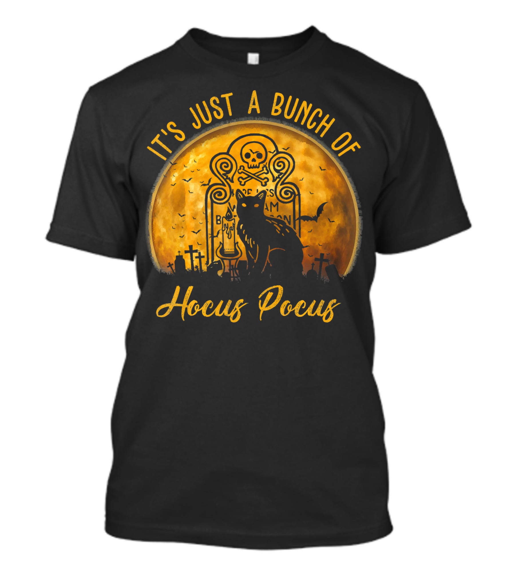 Its Just A Bunch Of Hocus Pocus Cat Halloween Skull Moon Tombstone Bats T-Shirt