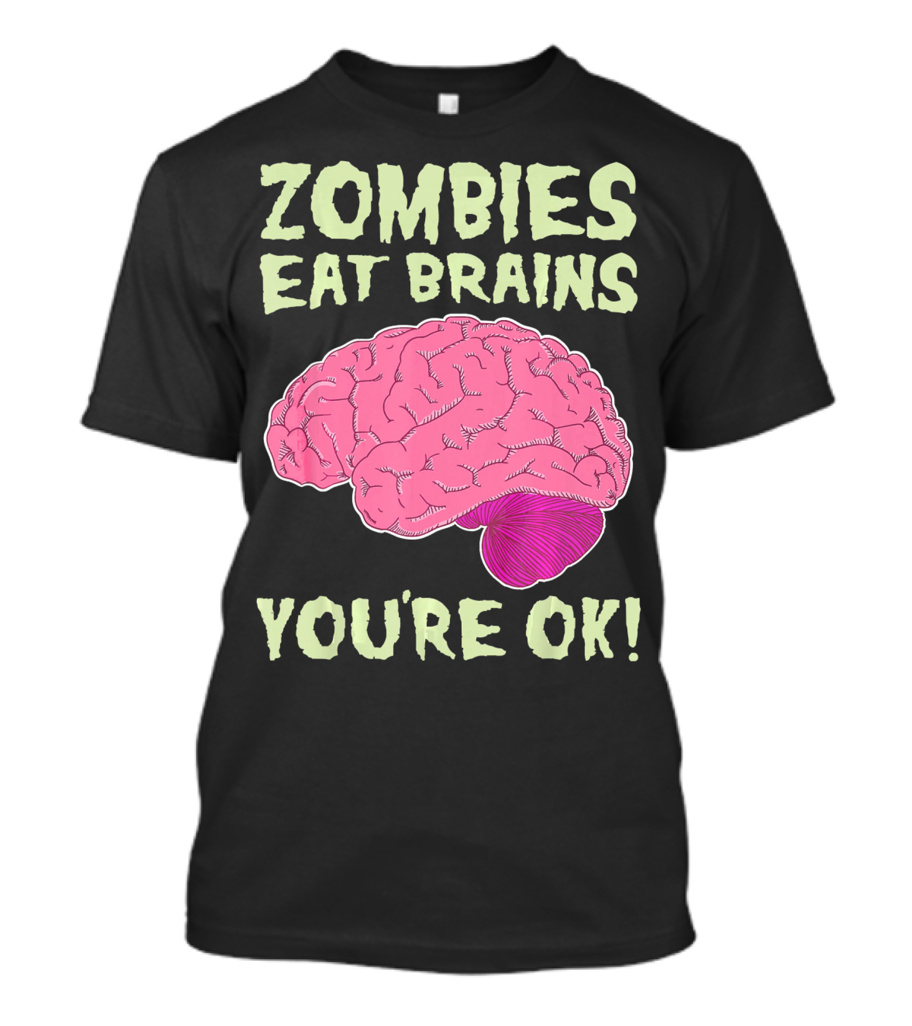 Zombies Eat Brains You're OK Funny Halloween Zombi T-Shirt