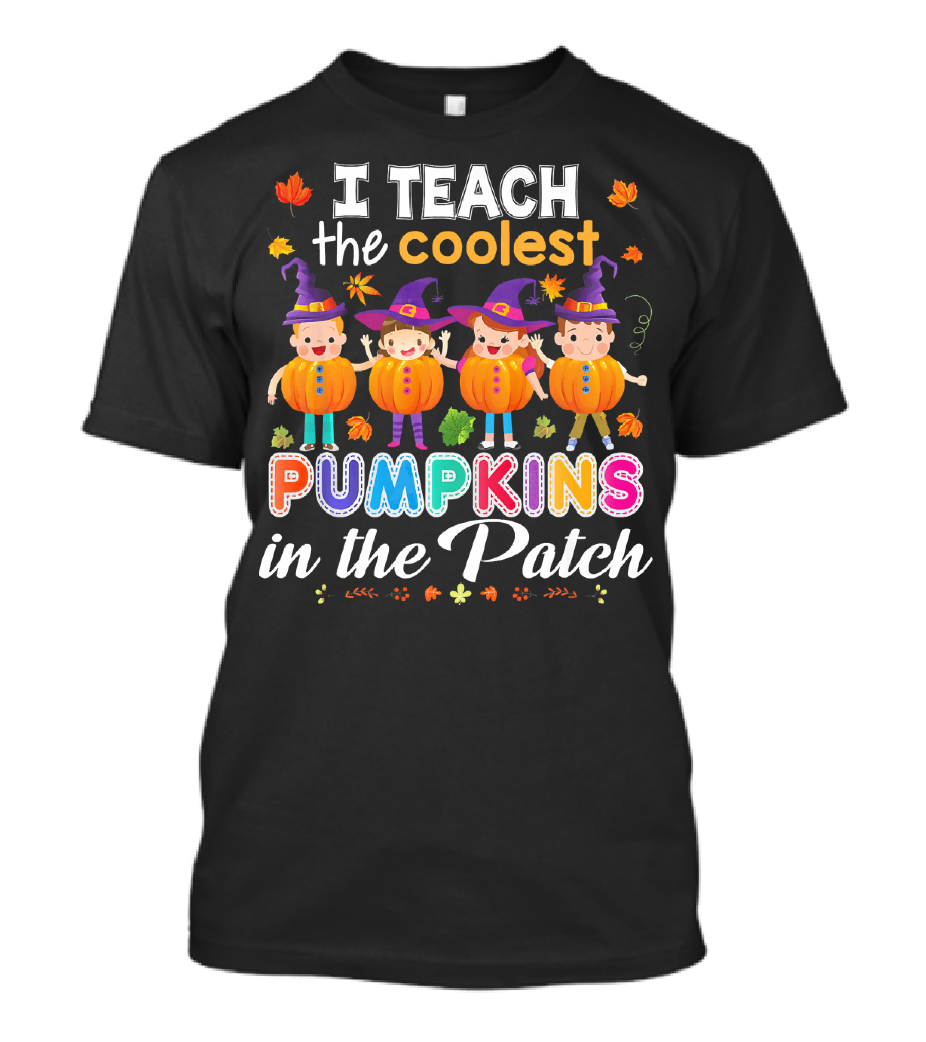 I Teach The Coolest Pumpkins In The Patch Halloween Kids Teachers T-Shirt