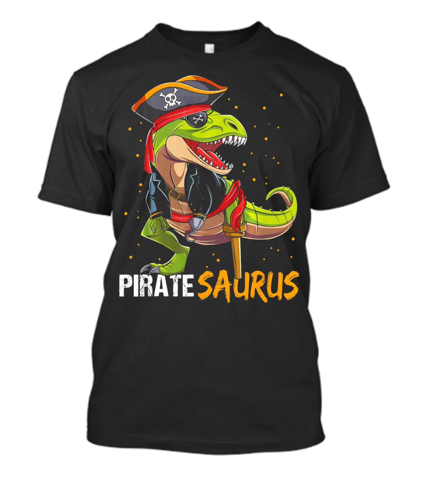PIRATE SAURUS Dinosaur With Pirate Hat And Wooden Leg T-Shirt