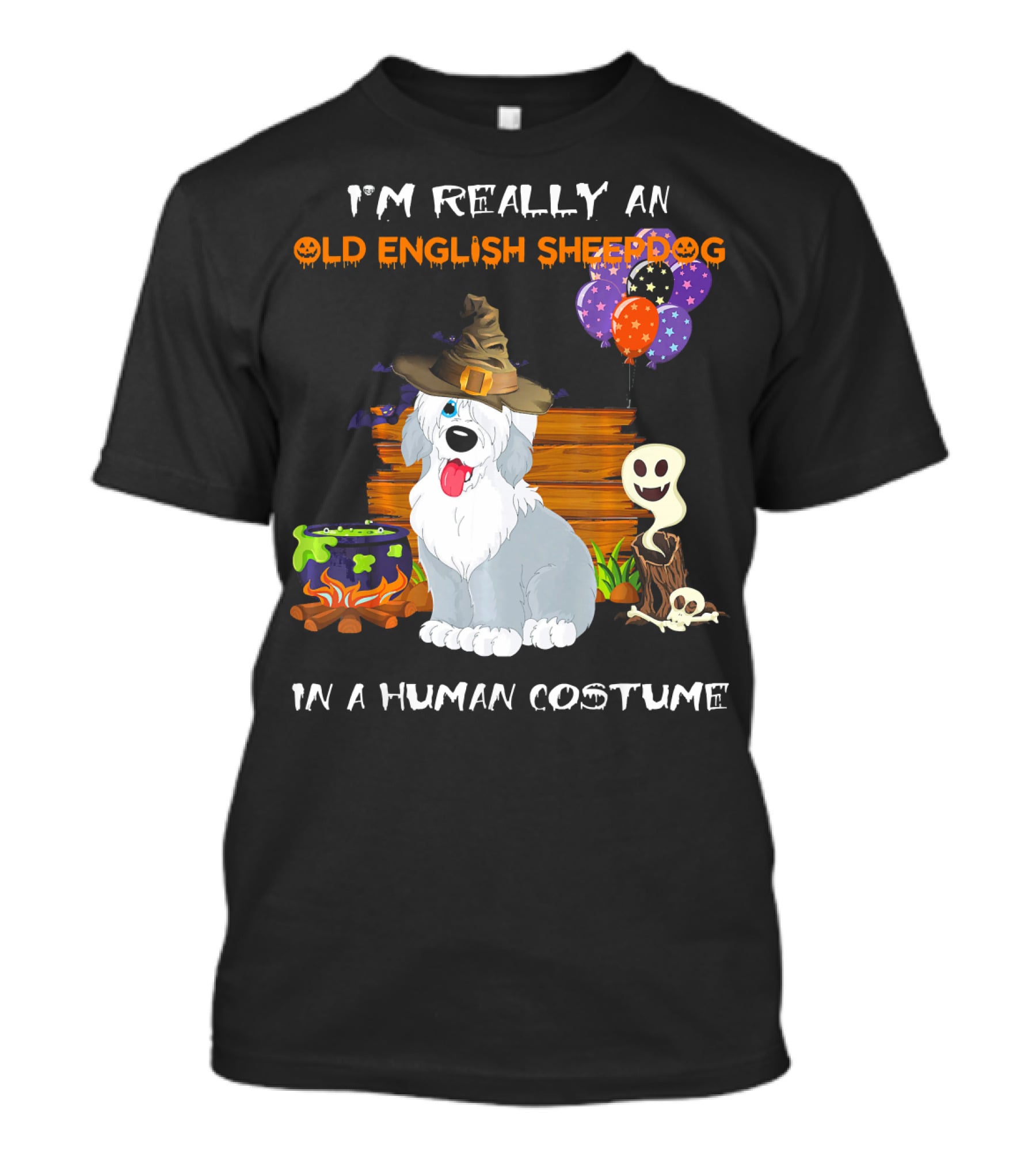I'm Really An Old English Sheepdog In A Human Costume T-Shirt