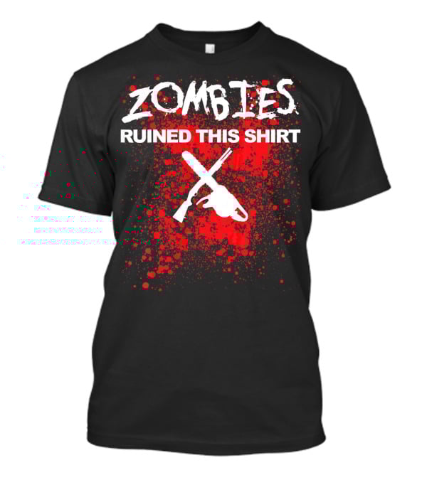 Zombies Ruined This Shirt Blood Splatter With Crossed Chainsaw And Rifle T-Shirt