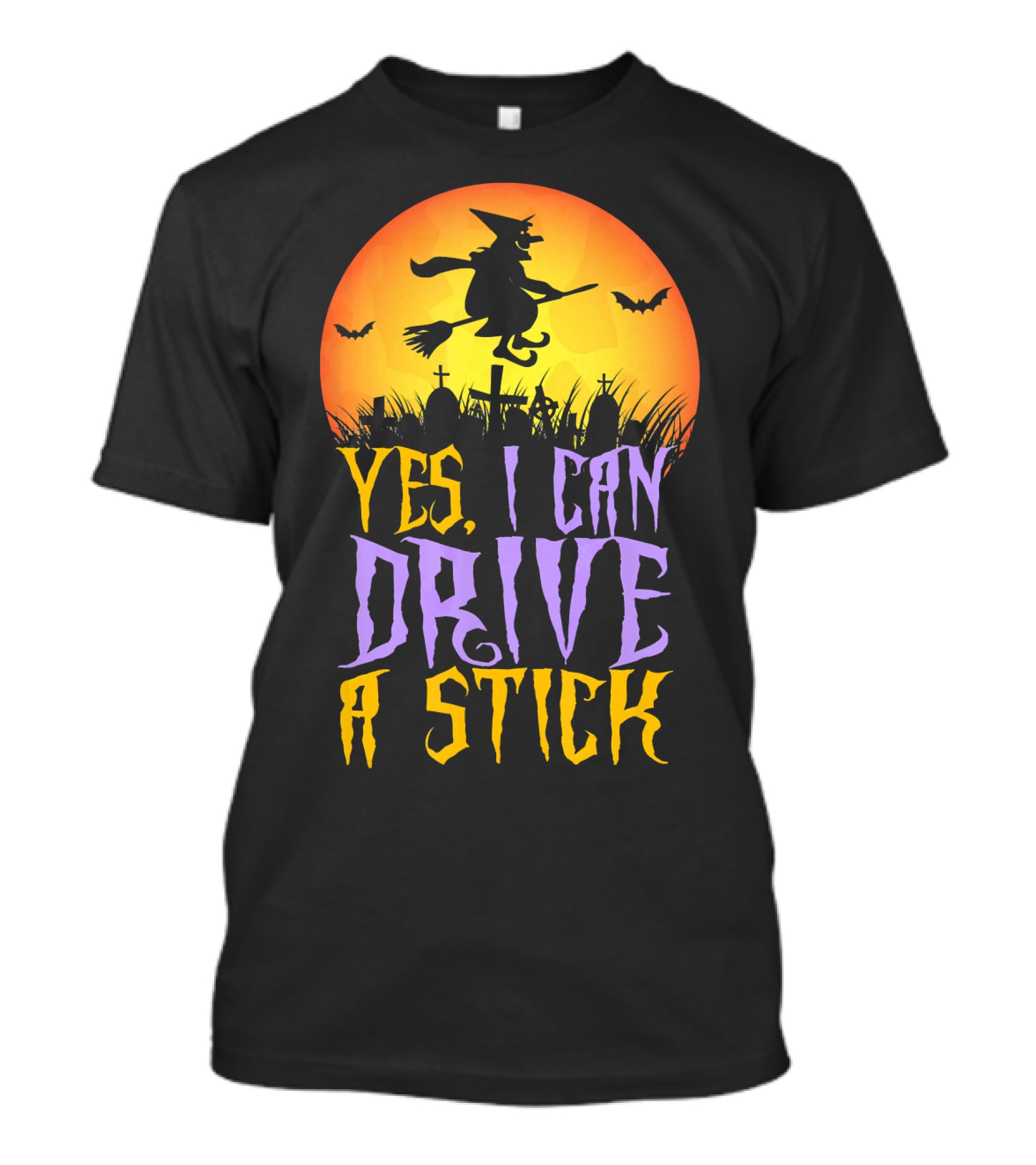 Yes I Can Drive A Stick Witch Graveyard Bats Halloween Moon T-Shirt