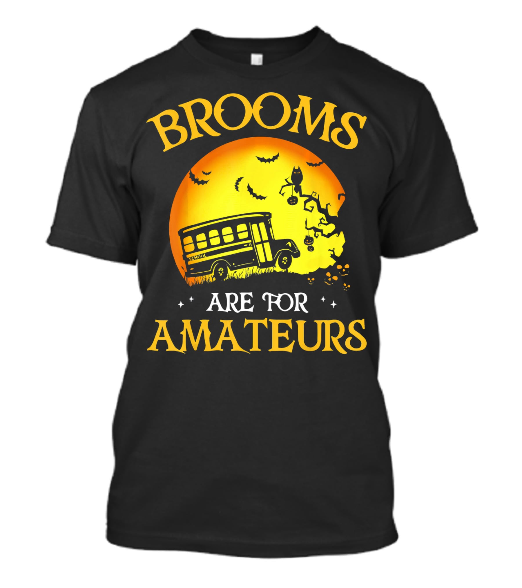 Brooms Are For Amateurs Halloween School Bus Flying T-Shirt