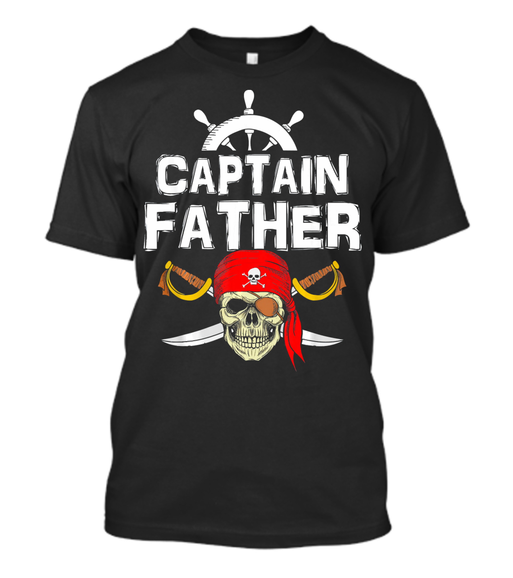 Captain Father Pirate Skull With Swords And Ship Wheel T-Shirt