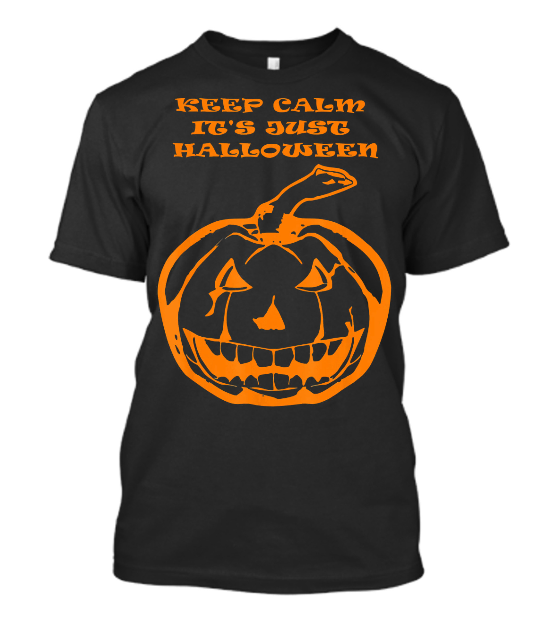 Keep Calm It's Just Halloween Pumpkin T-Shirt