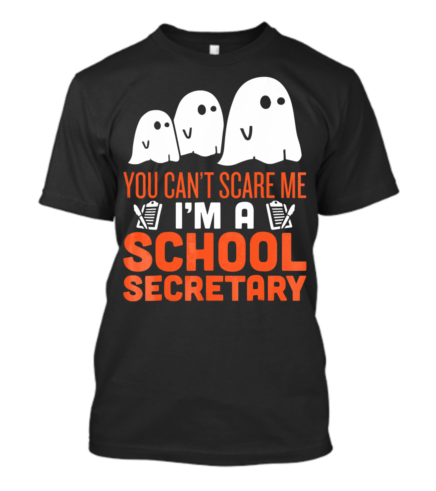 You Can't Scare Me I'm A School Secretary Ghosts T-Shirt