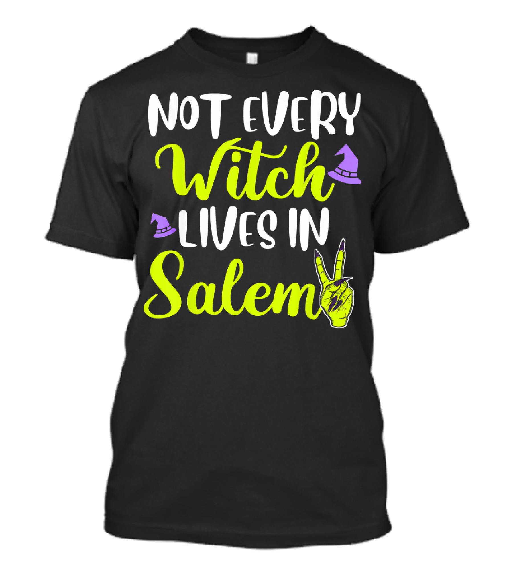 Not Every Witch Lives In Salem Hand With Hat And Peace Sign T-Shirt