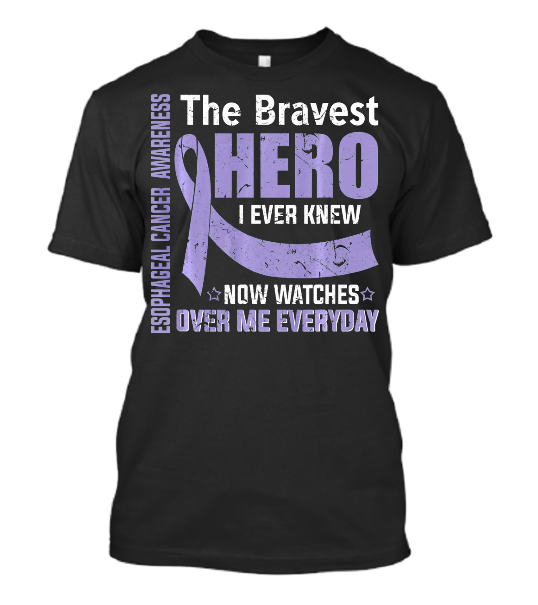 Esophageal Cancer Awareness The Bravest Hero I Ever Knew Now Watches Over Me Everyday T-Shirt