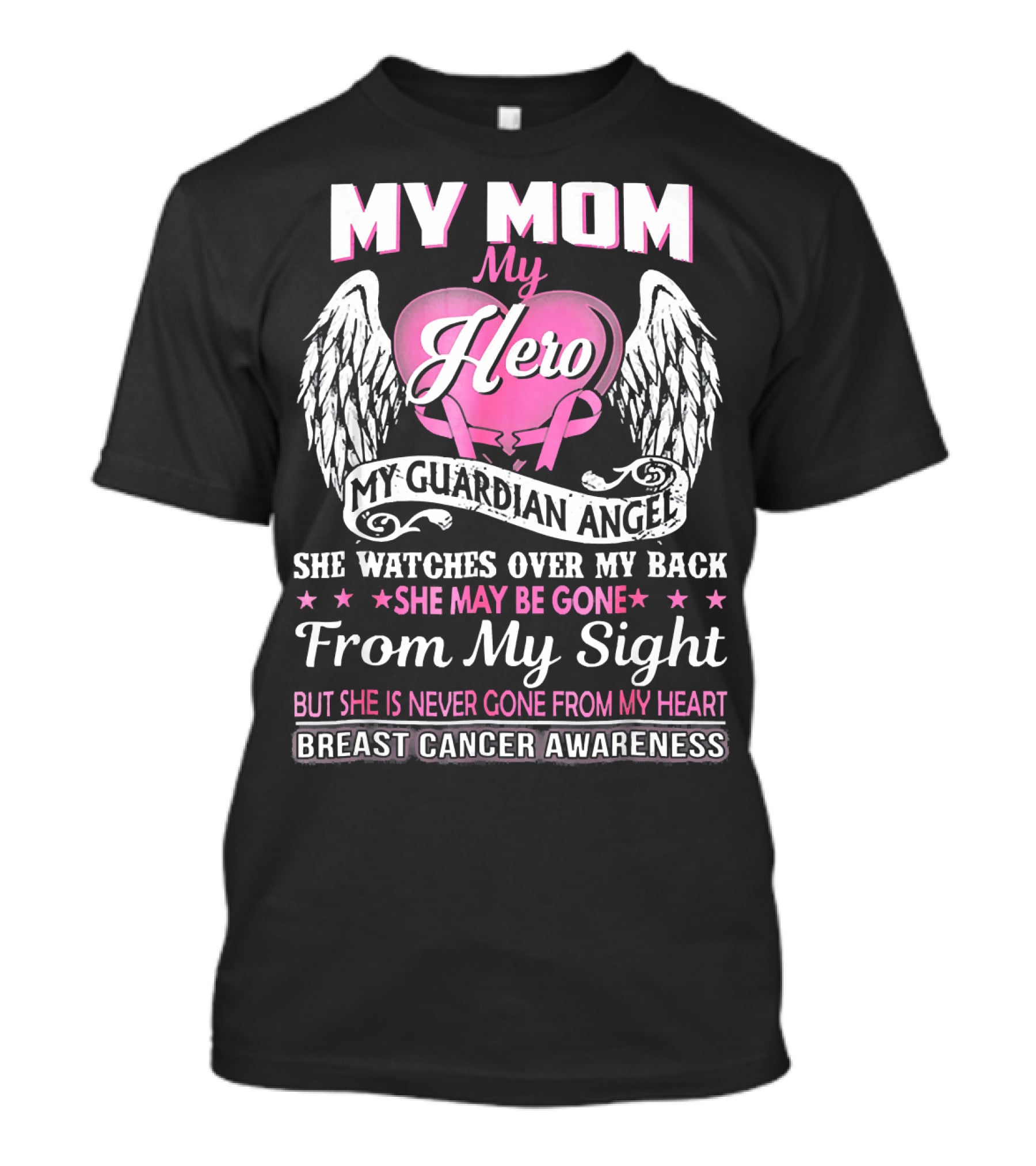 My Mom My Hero My Guardian Angel Breast Cancer Awareness T-Shirt
