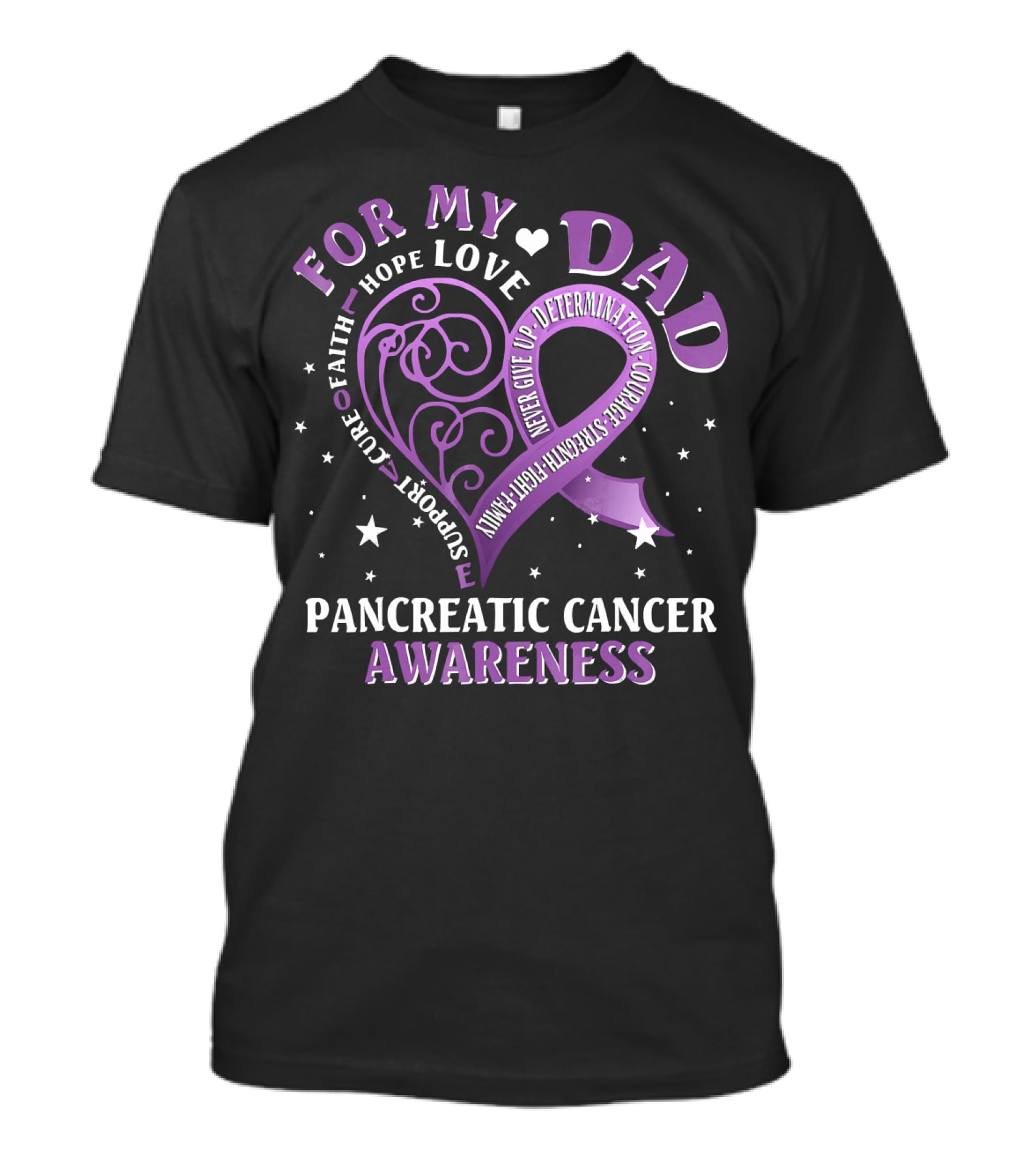 For My Dad Pancreatic Cancer Awareness Hope Love Courage Strength T-Shirt