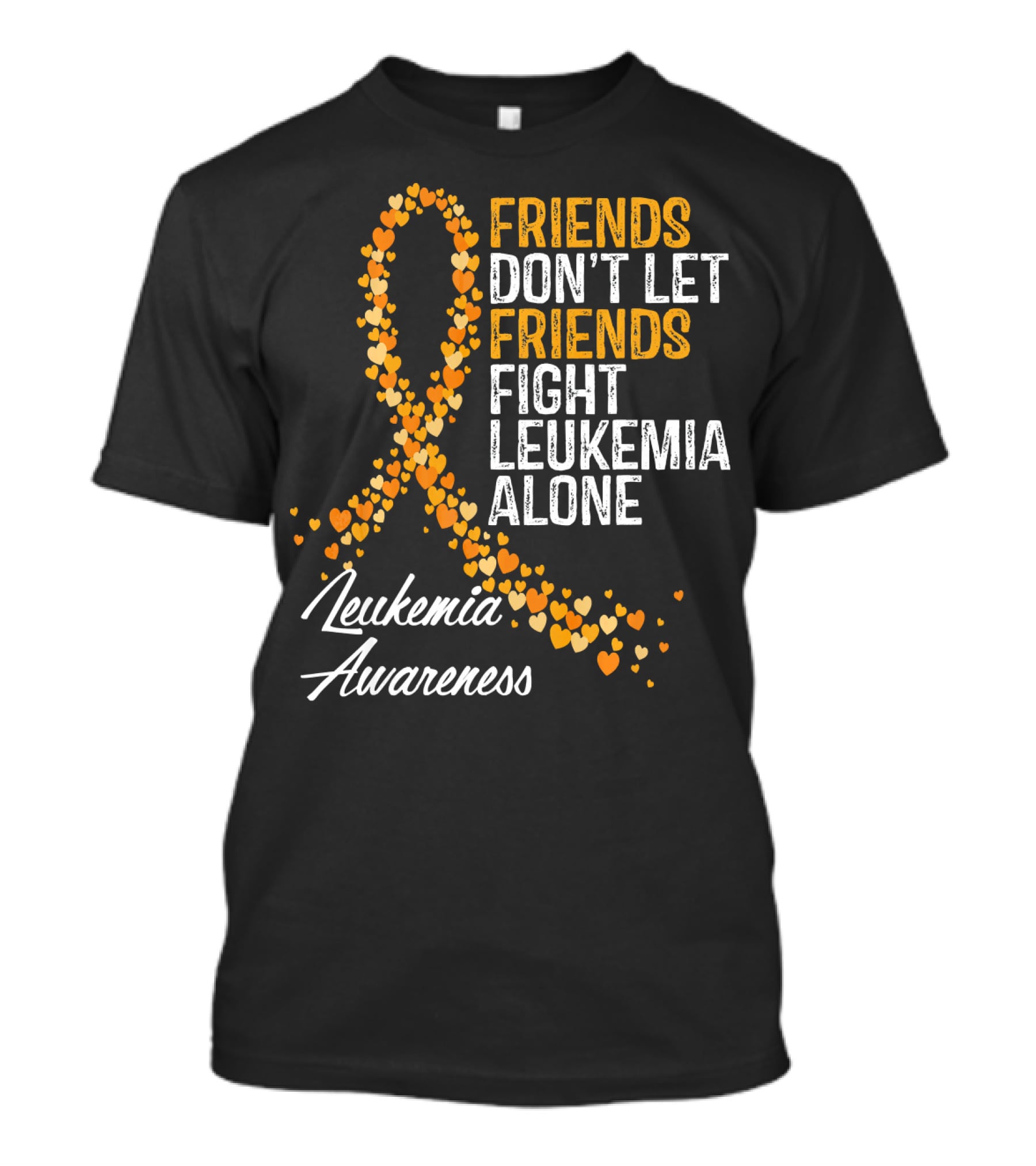 Friends Don't Let Friends Fight Leukemia Alone Leukemia Awareness T-Shirt