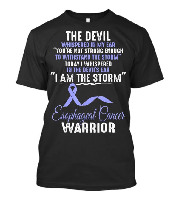 I Am The Storm Esophageal Cancer Warrior T-Shirt