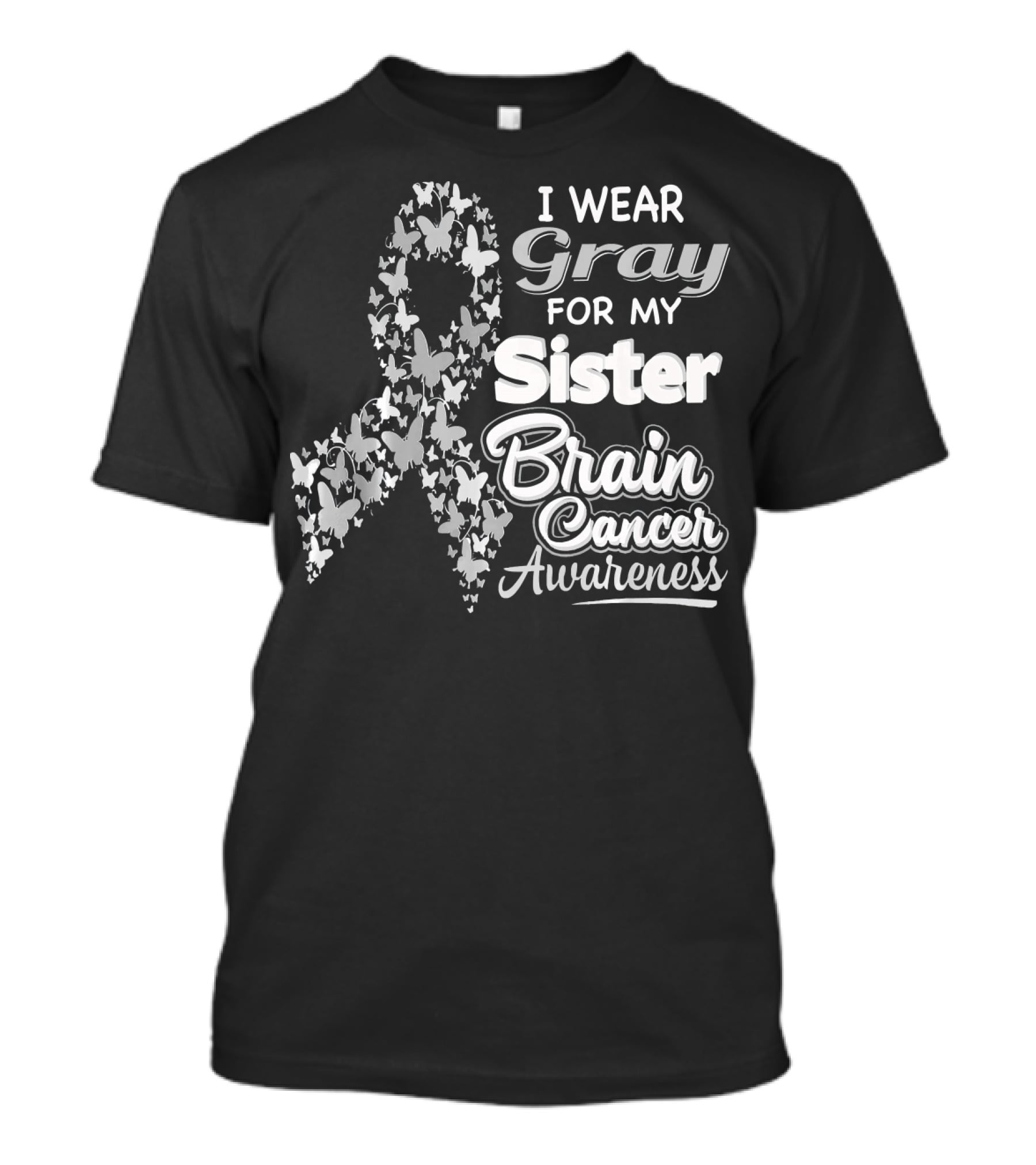 I Wear Gray For My Sister Brain Cancer Awareness T-Shirt