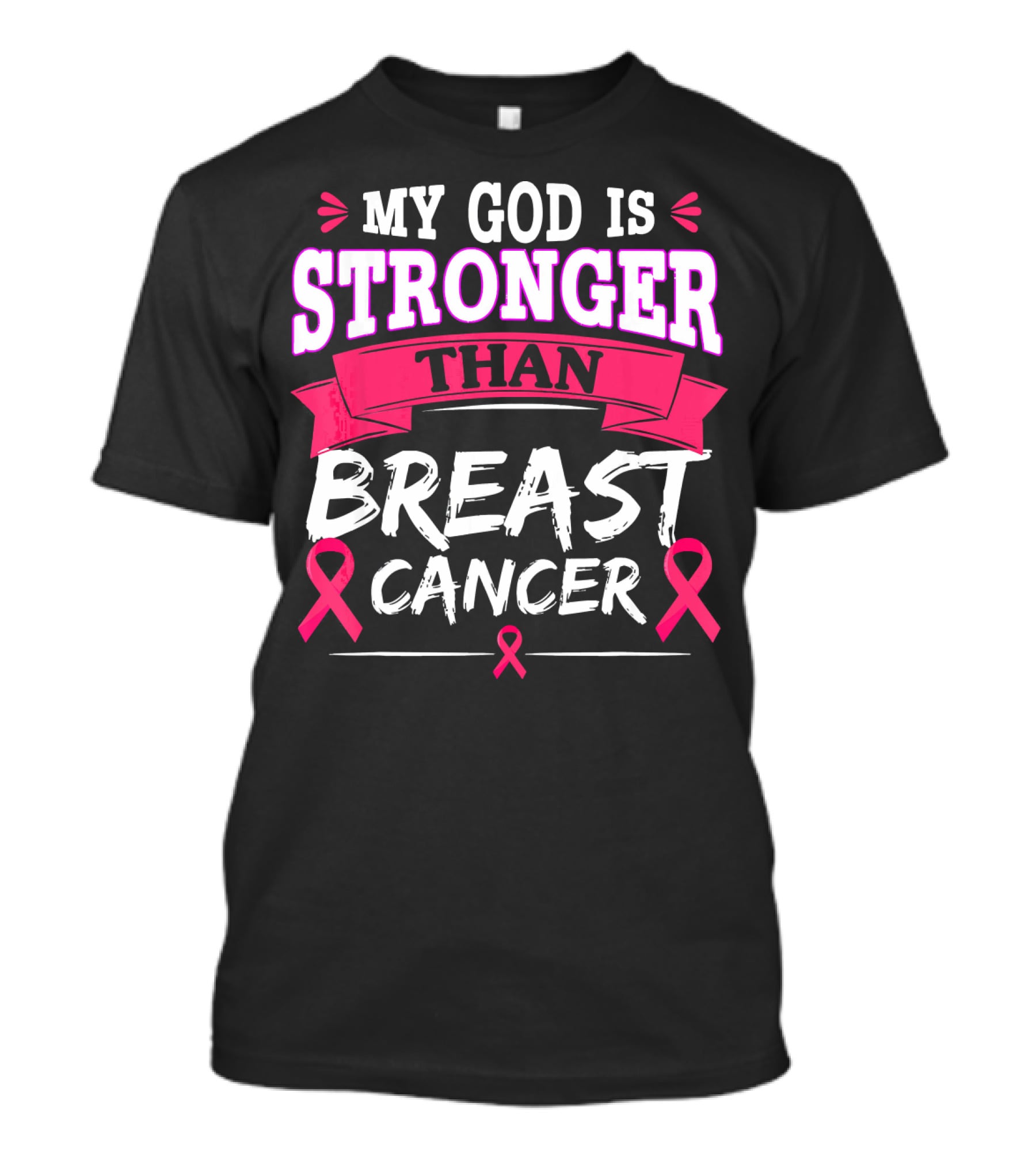 My God Is Stronger Than Breast Cancer T-Shirt