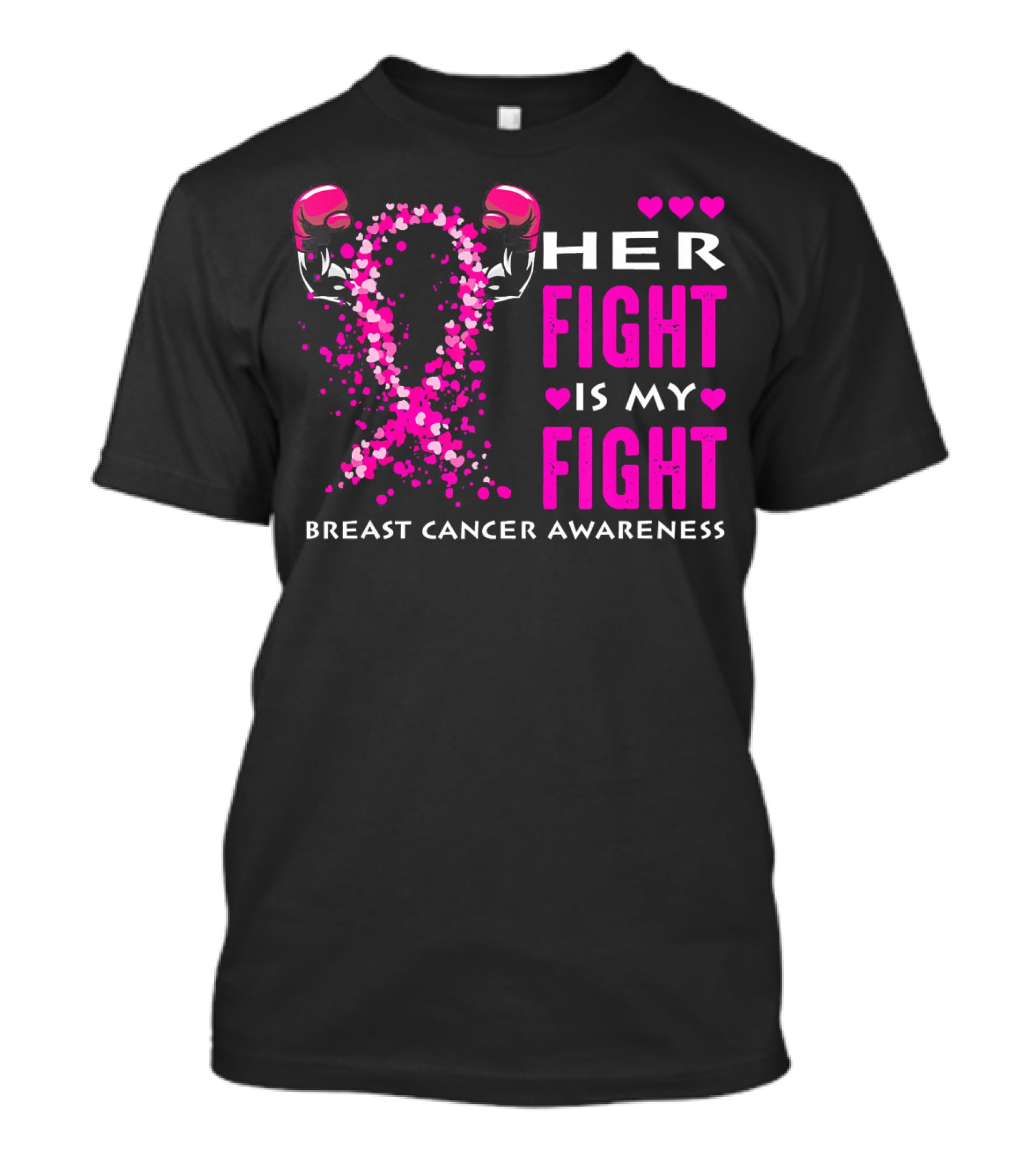 Her Fight Is My Fight Breast Cancer Awareness Boxing Gloves Hearts T-Shirt